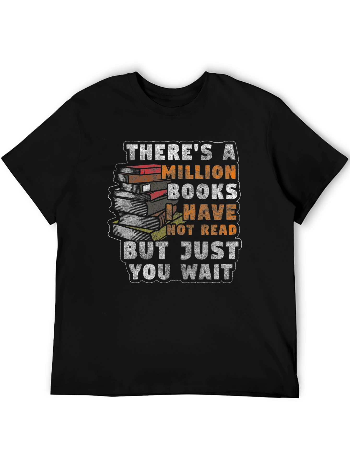 Book Lover T-Shirt: Million Books I Have Not Read
