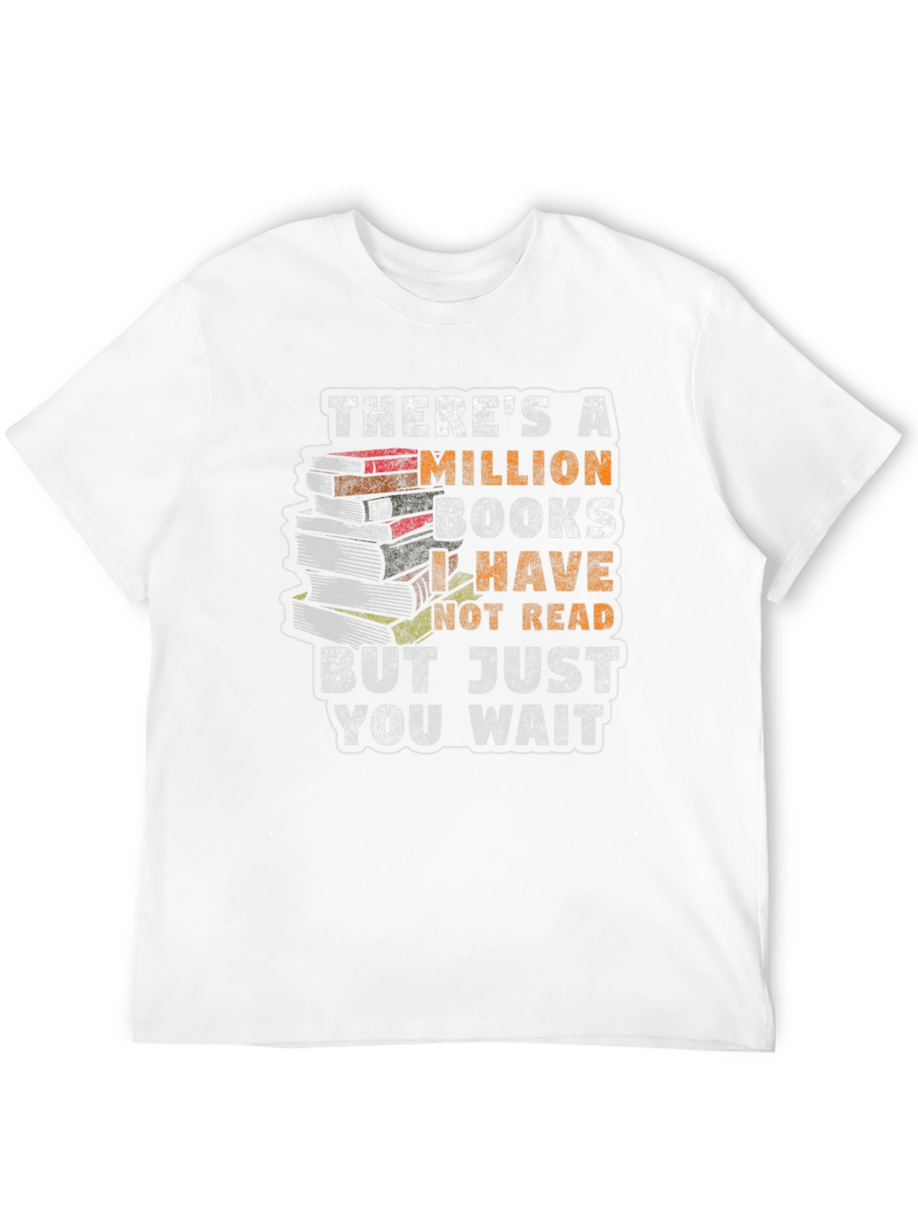 Book Lover T-Shirt: Million Books I Have Not Read
