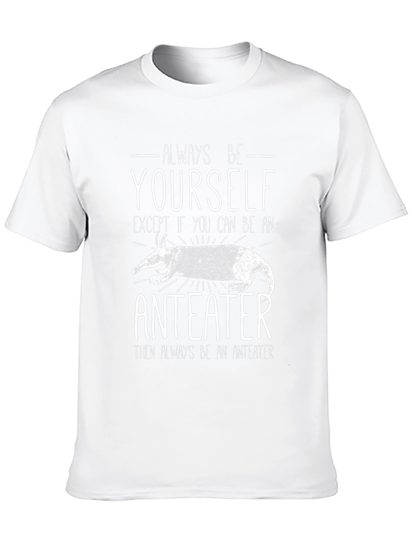 Aardvark T-Shirt - Always Be Yourself