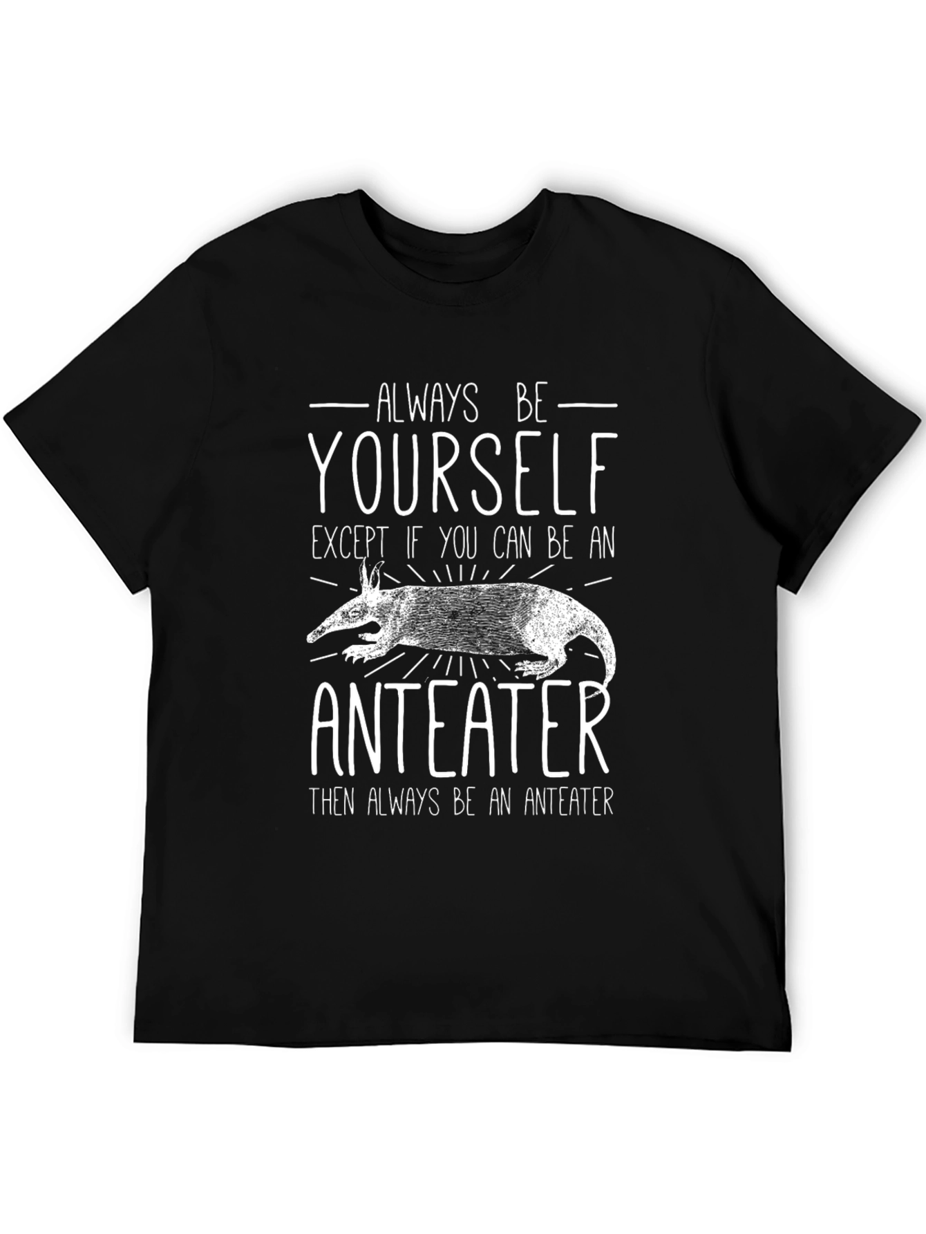 Aardvark T-Shirt - Always Be Yourself