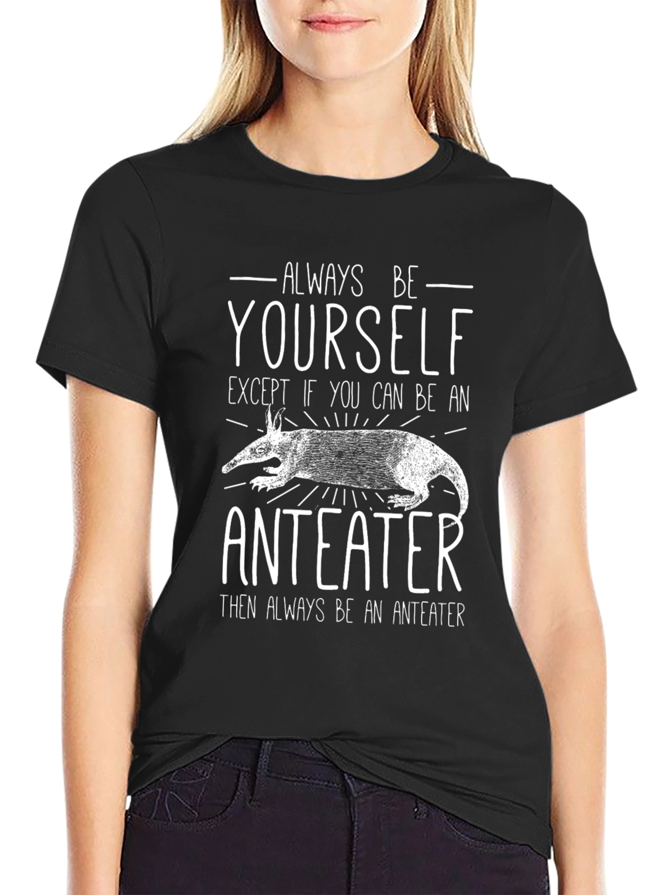 Aardvark T-Shirt - Always Be Yourself
