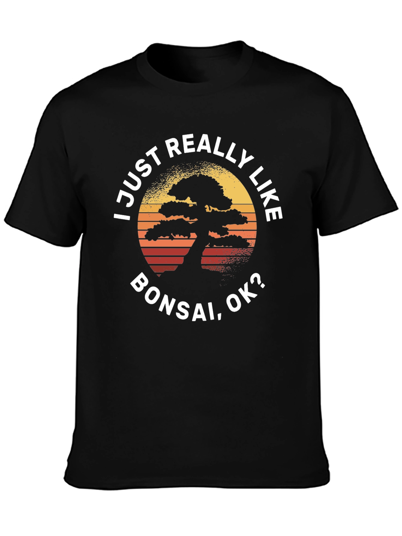 I Just Really Like Bonsai T-Shirt