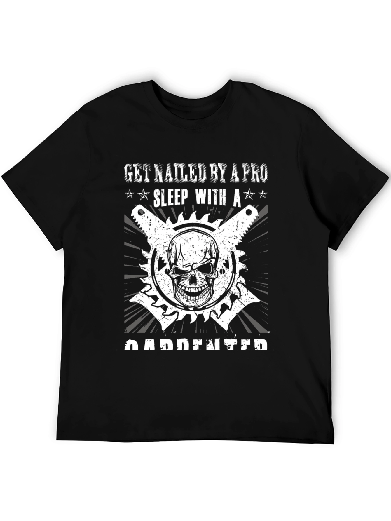 Get Nailed By A Pro Carpenter T-Shirt