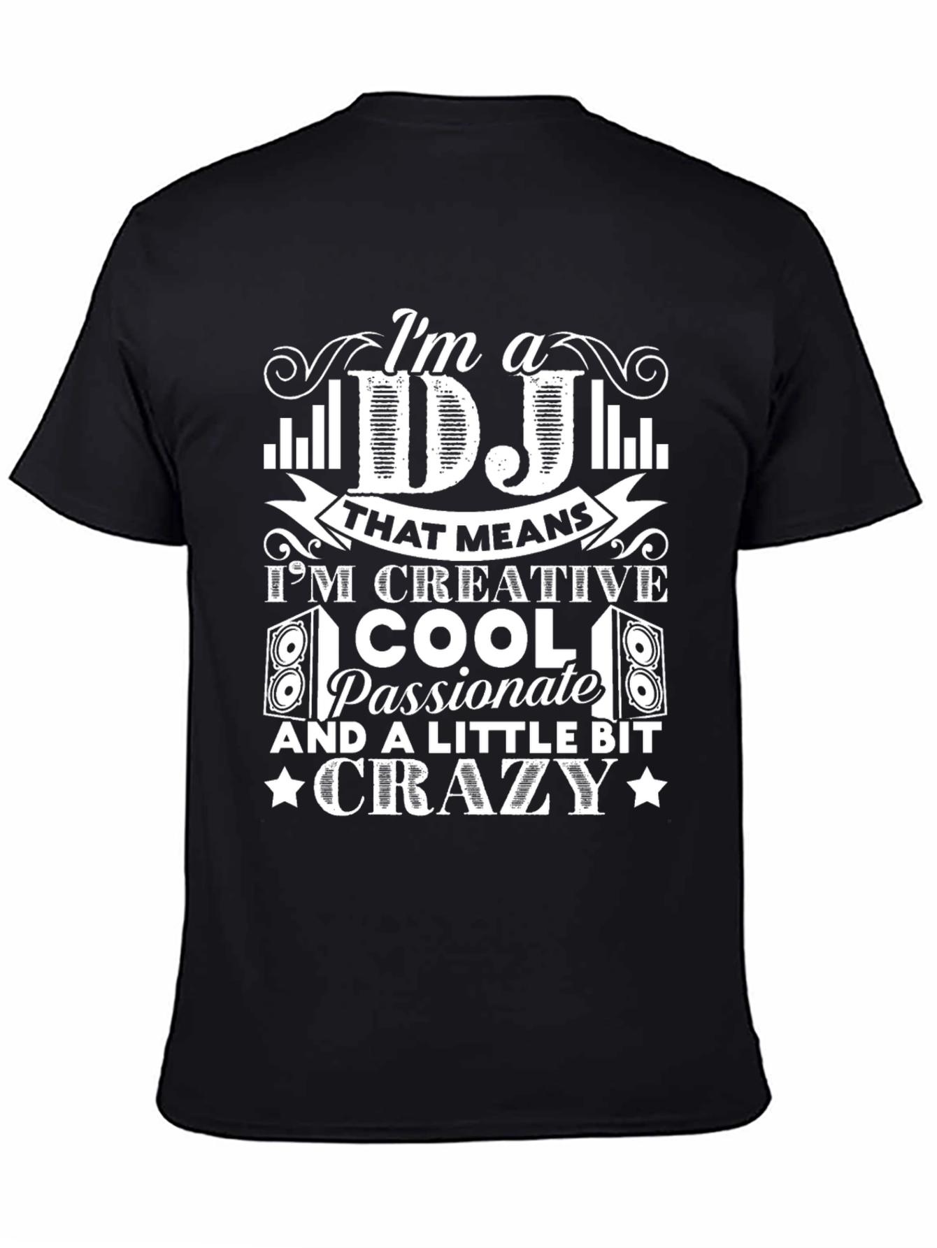 DJ Creative Crazy Graphic T-Shirt - Music Lover Tee