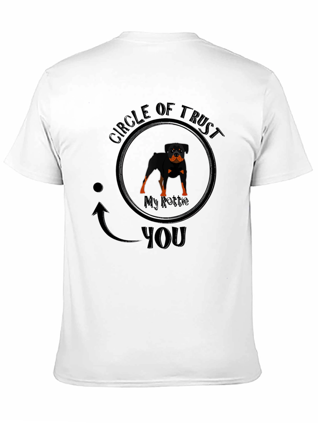 My Rottie Circle of Trust T-Shirt