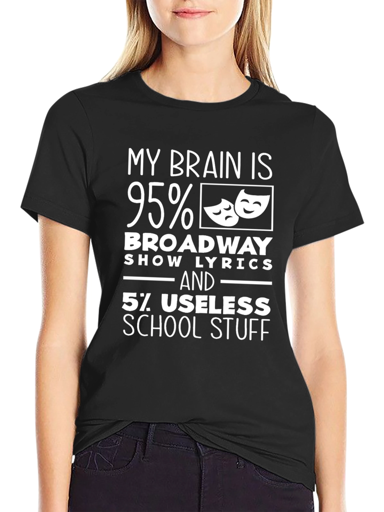 Broadway Lyrics T-Shirt - My Brain Is 95%