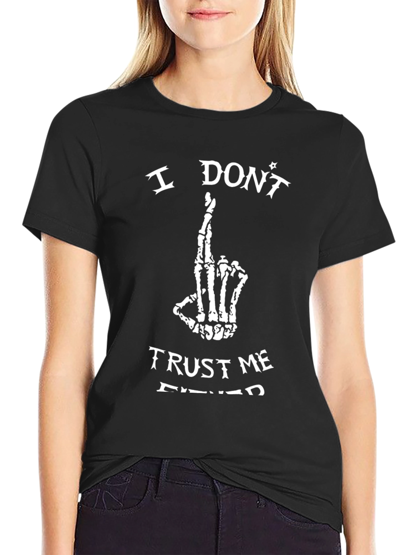 I Dont Trust Me Either Skeleton Hand T-Shirt
