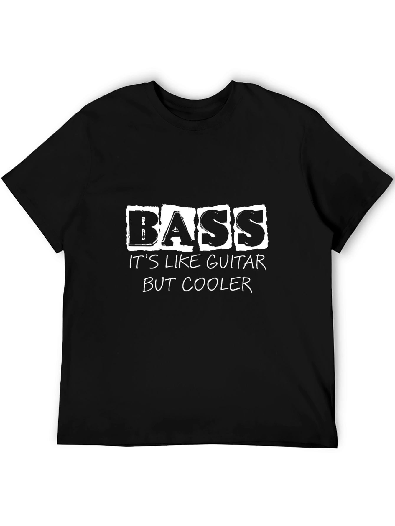 Bass Guitar T-Shirt - Its Like Guitar But Cooler