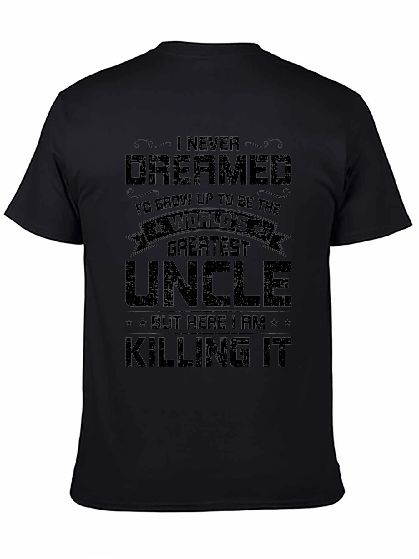 Greatest Uncle T-Shirt - Funny Novelty Gift