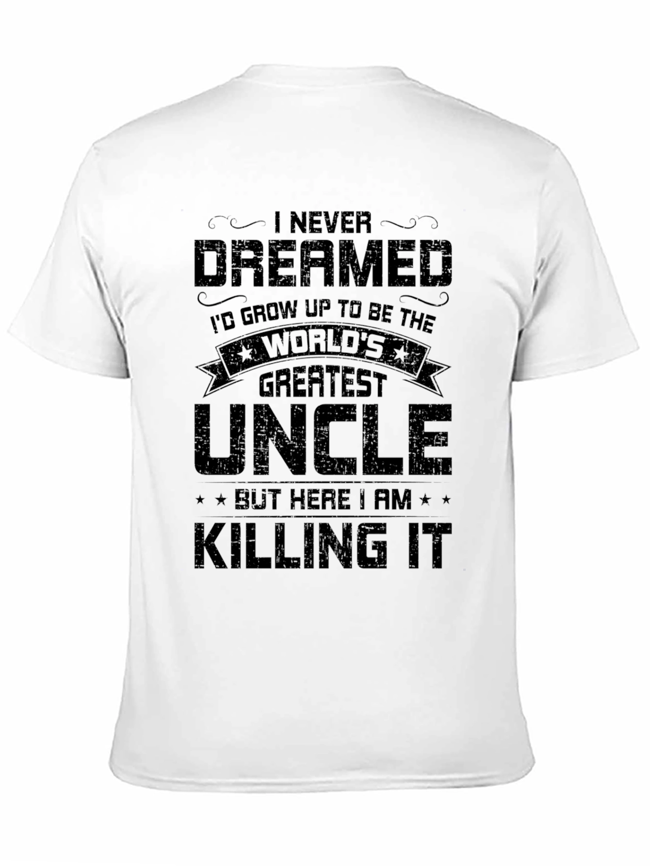 Greatest Uncle T-Shirt - Funny Novelty Gift