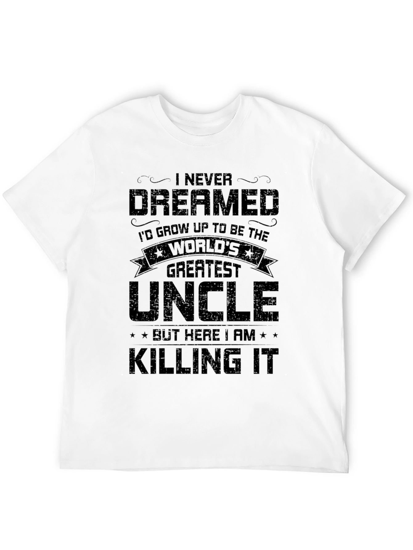 Greatest Uncle T-Shirt - Funny Novelty Gift