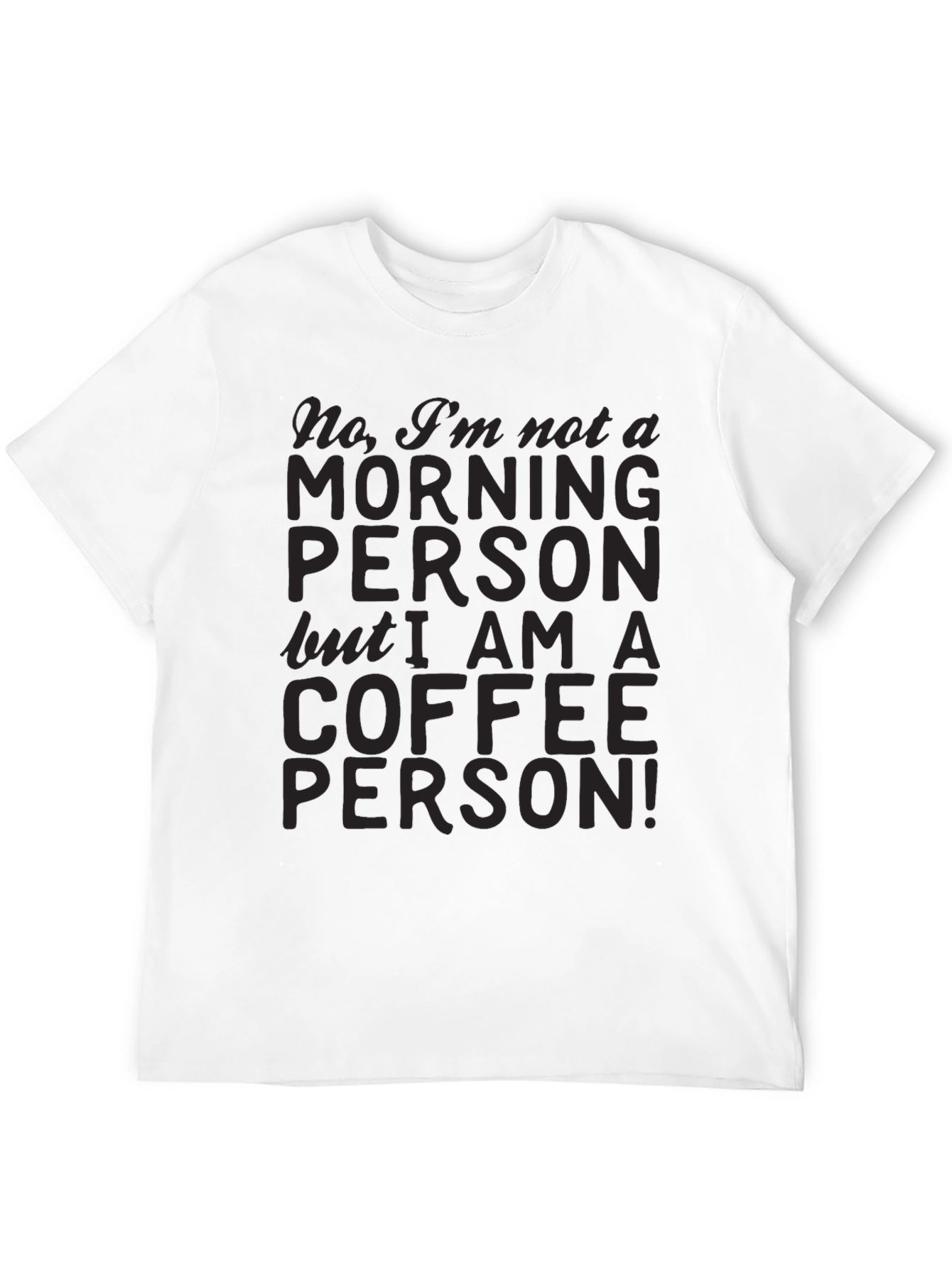 Coffee Person T-Shirt - Funny Morning Person Tee