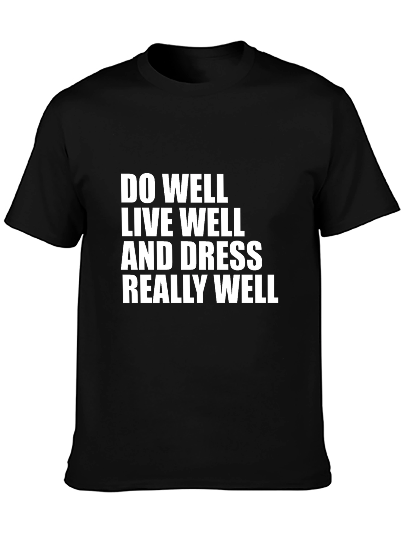 Inspirational Black T-Shirt: Do Well Live Well