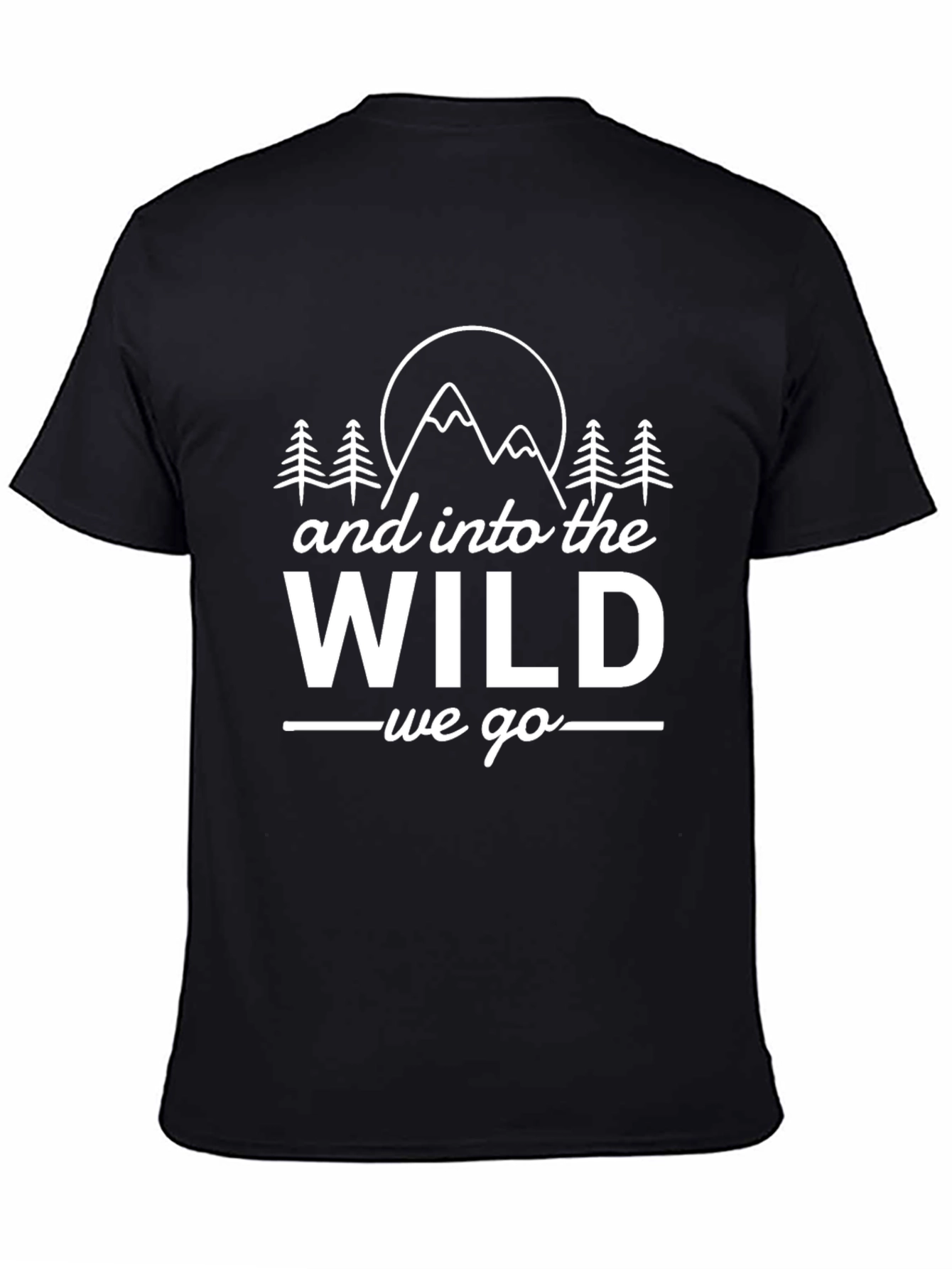 And Into The Wild We Go Graphic T-Shirt