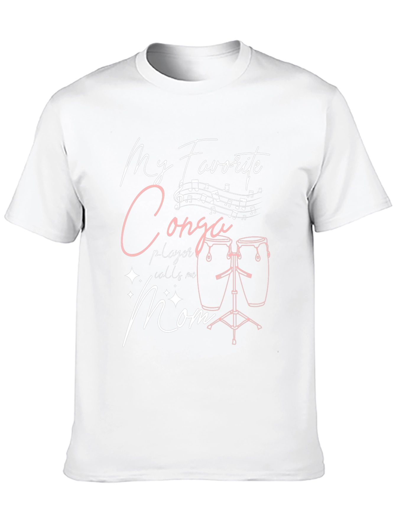 My Favorite Conga Player Calls Me Mom T-Shirt