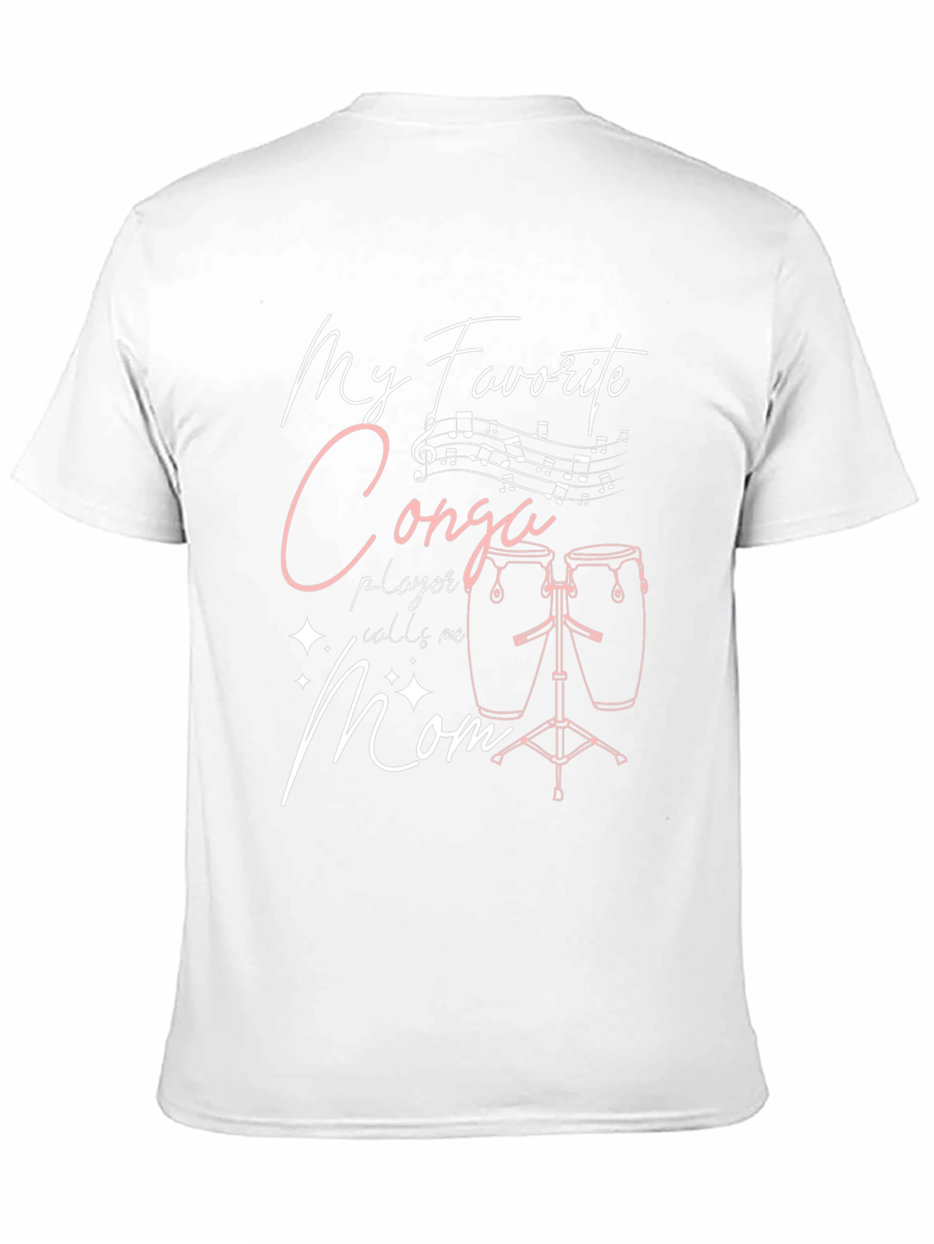 My Favorite Conga Player Calls Me Mom T-Shirt