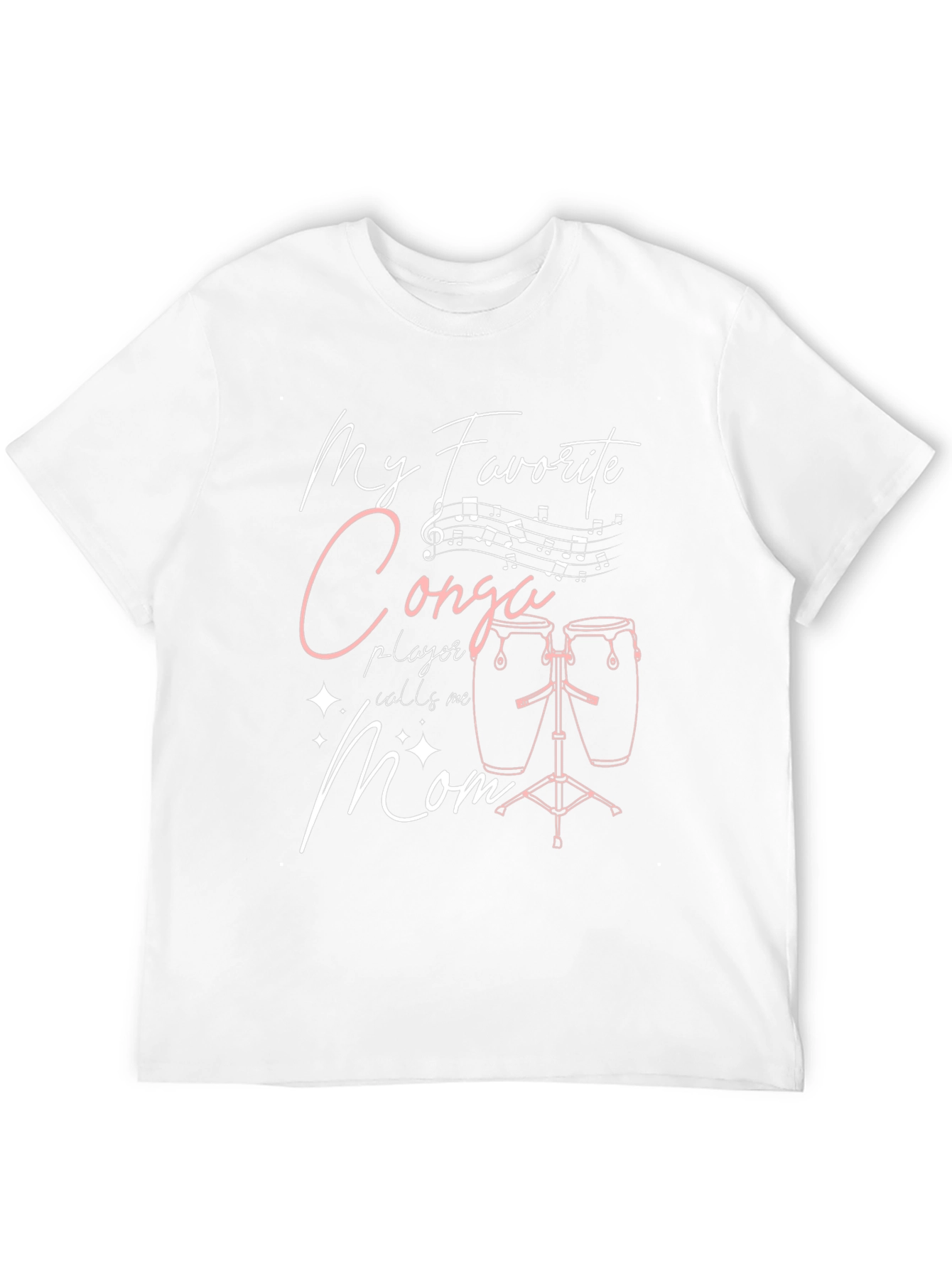 My Favorite Conga Player Calls Me Mom T-Shirt