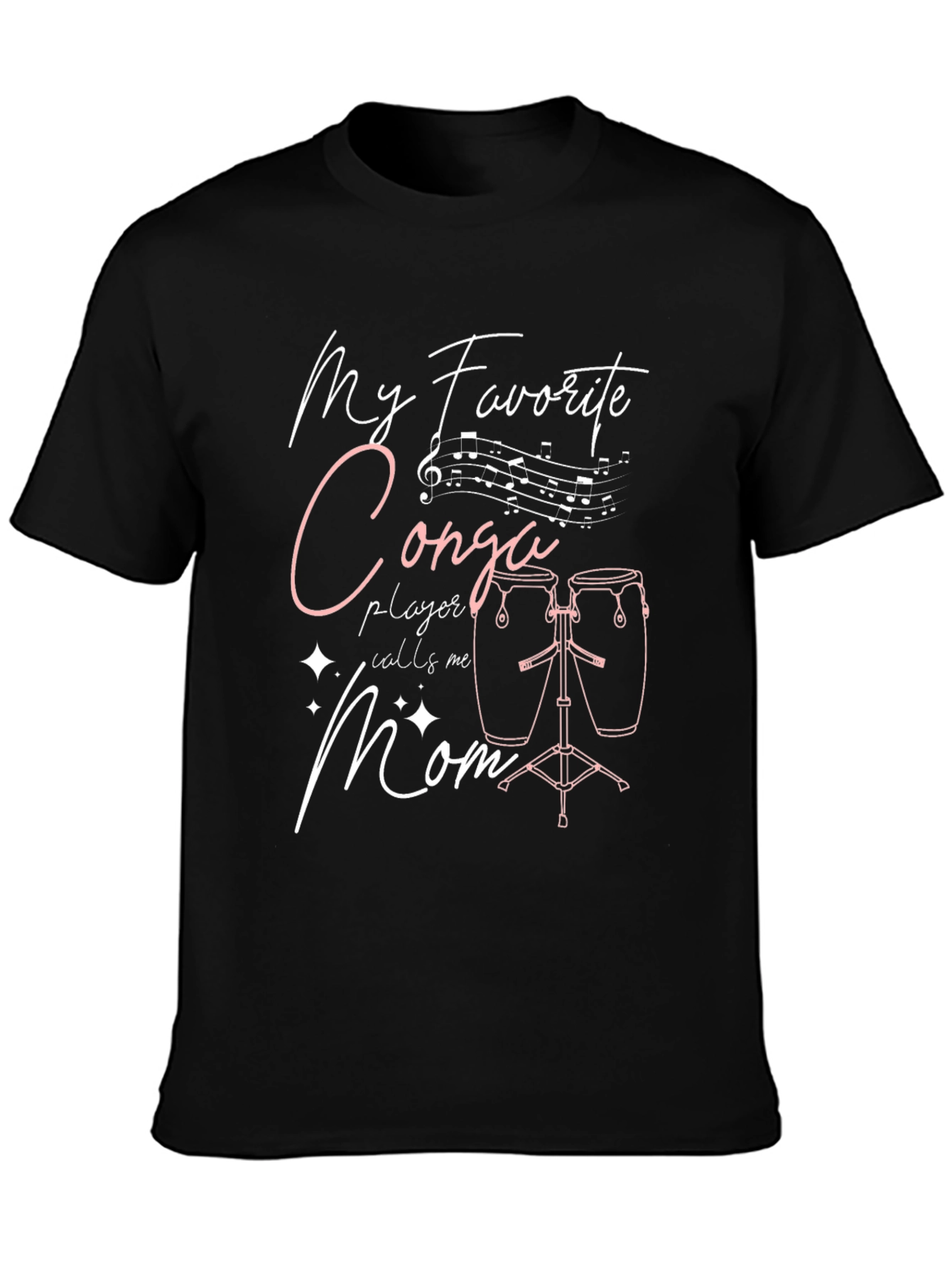 My Favorite Conga Player Calls Me Mom T-Shirt