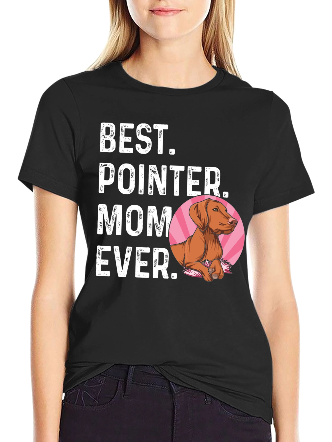 Best Pointer Mom Ever T-Shirt - Dog Lover Gift