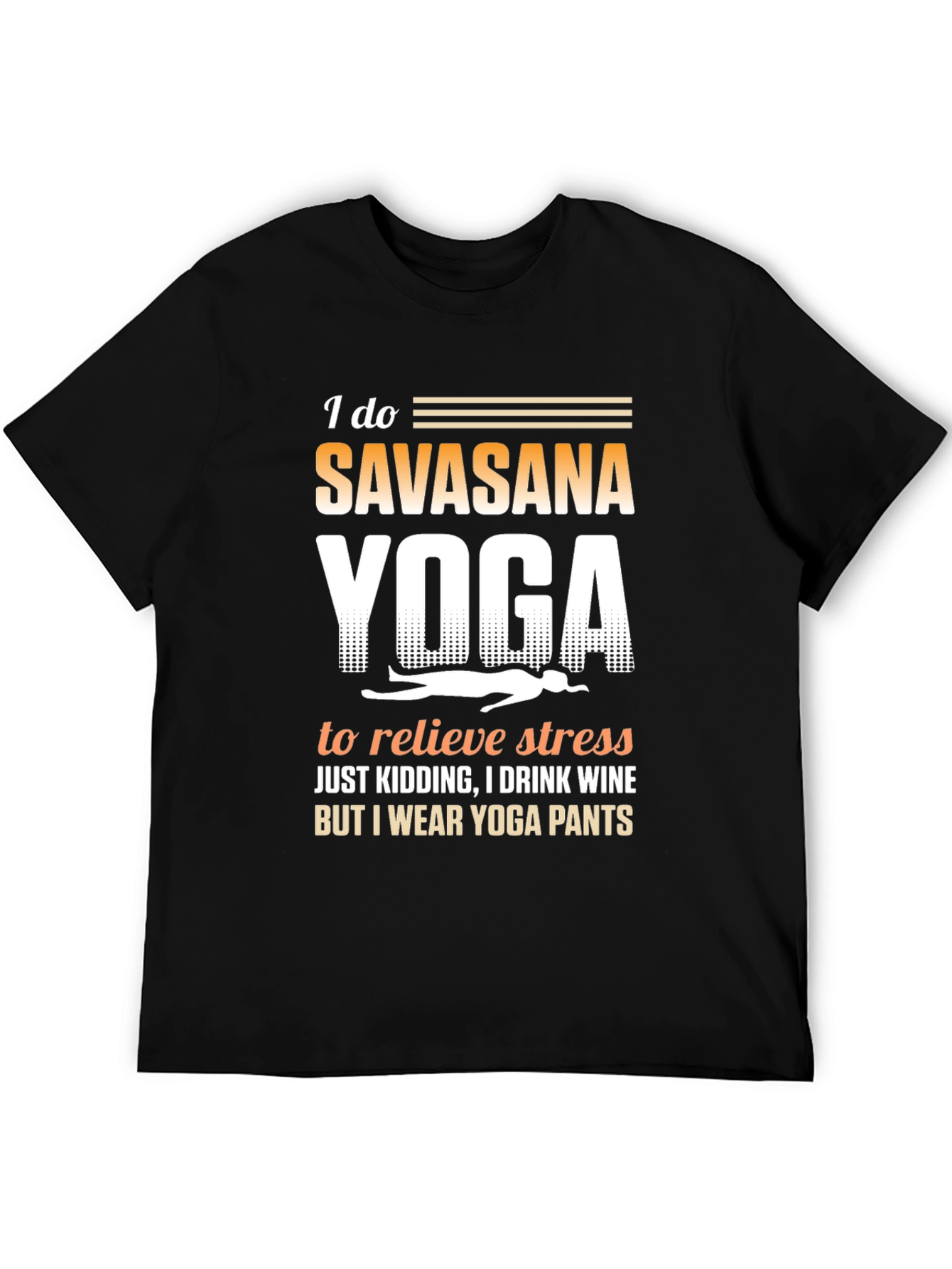 Funny Yoga T-Shirt Savasana Wine Pants Tee