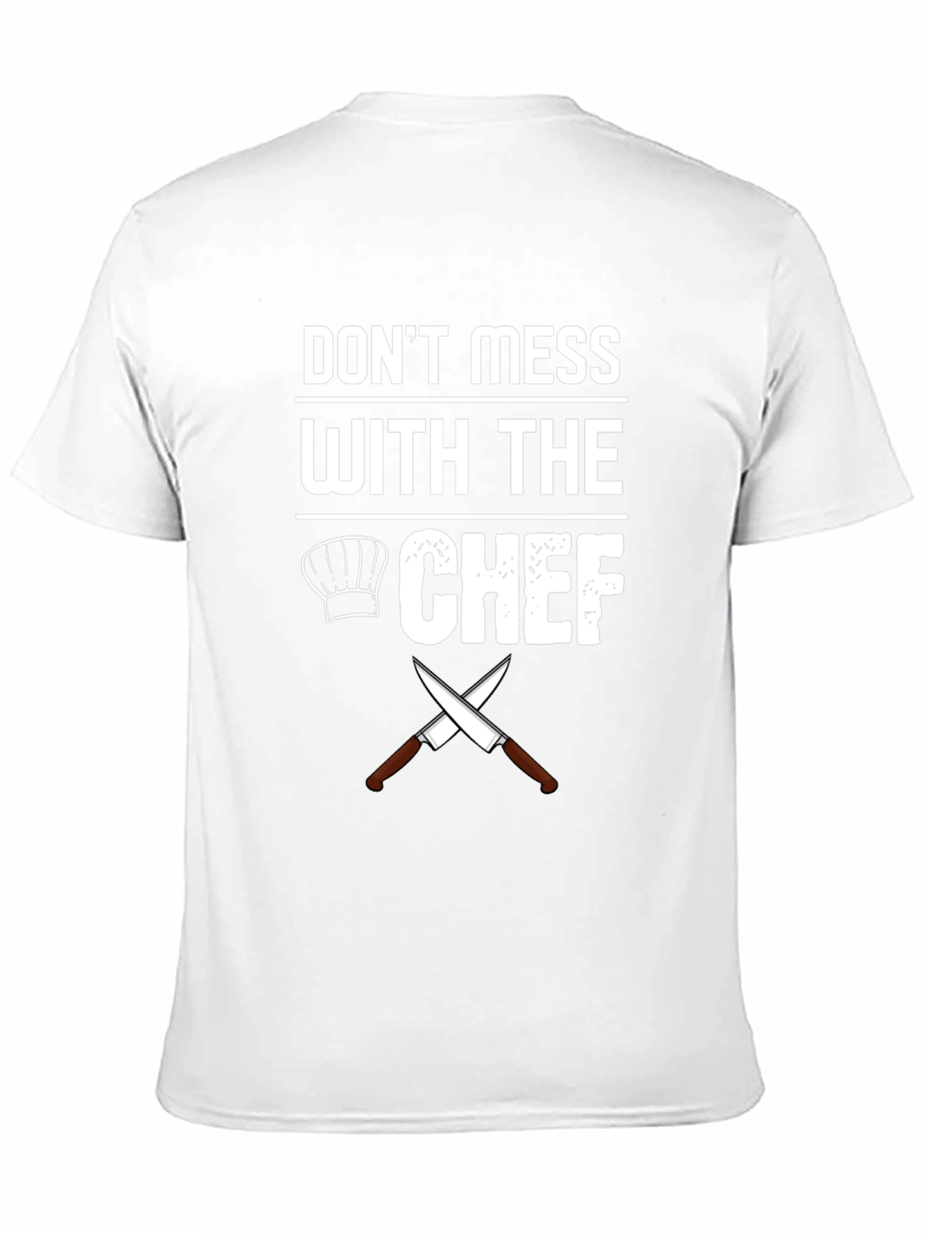 Dont Mess With The Chef Graphic T-Shirt