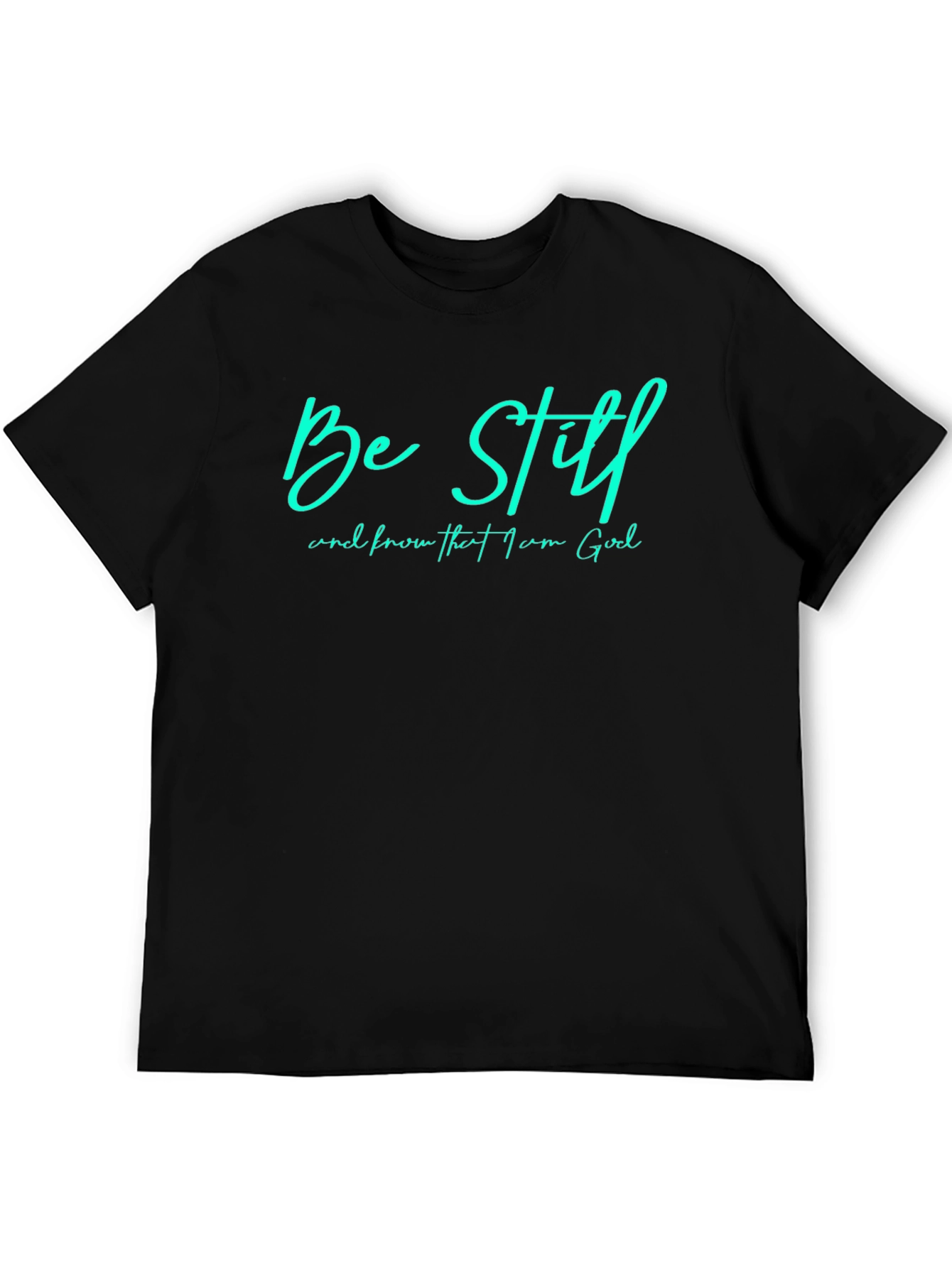 Be Still T-Shirt - Christian Faith Tee
