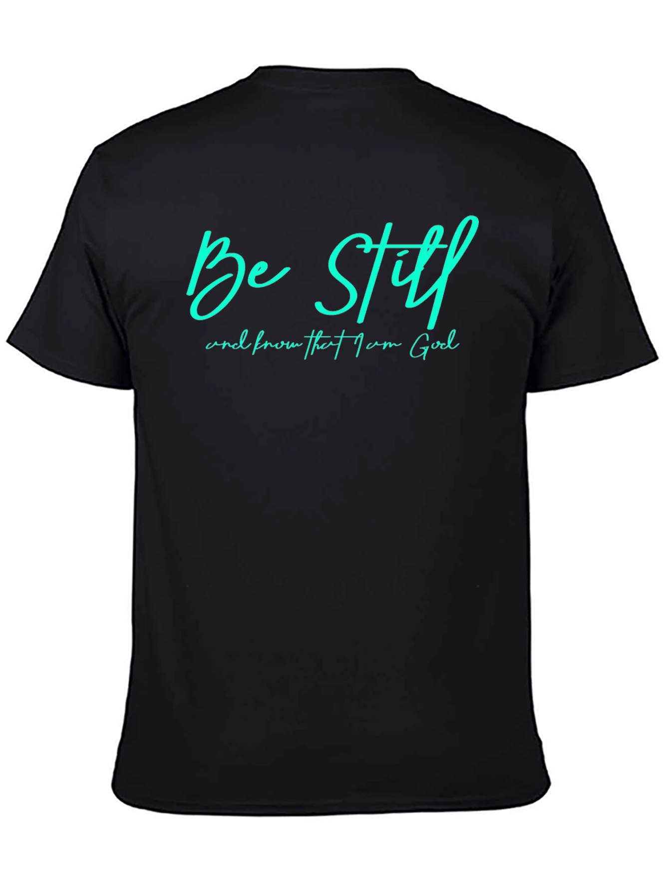 Be Still T-Shirt - Christian Faith Tee
