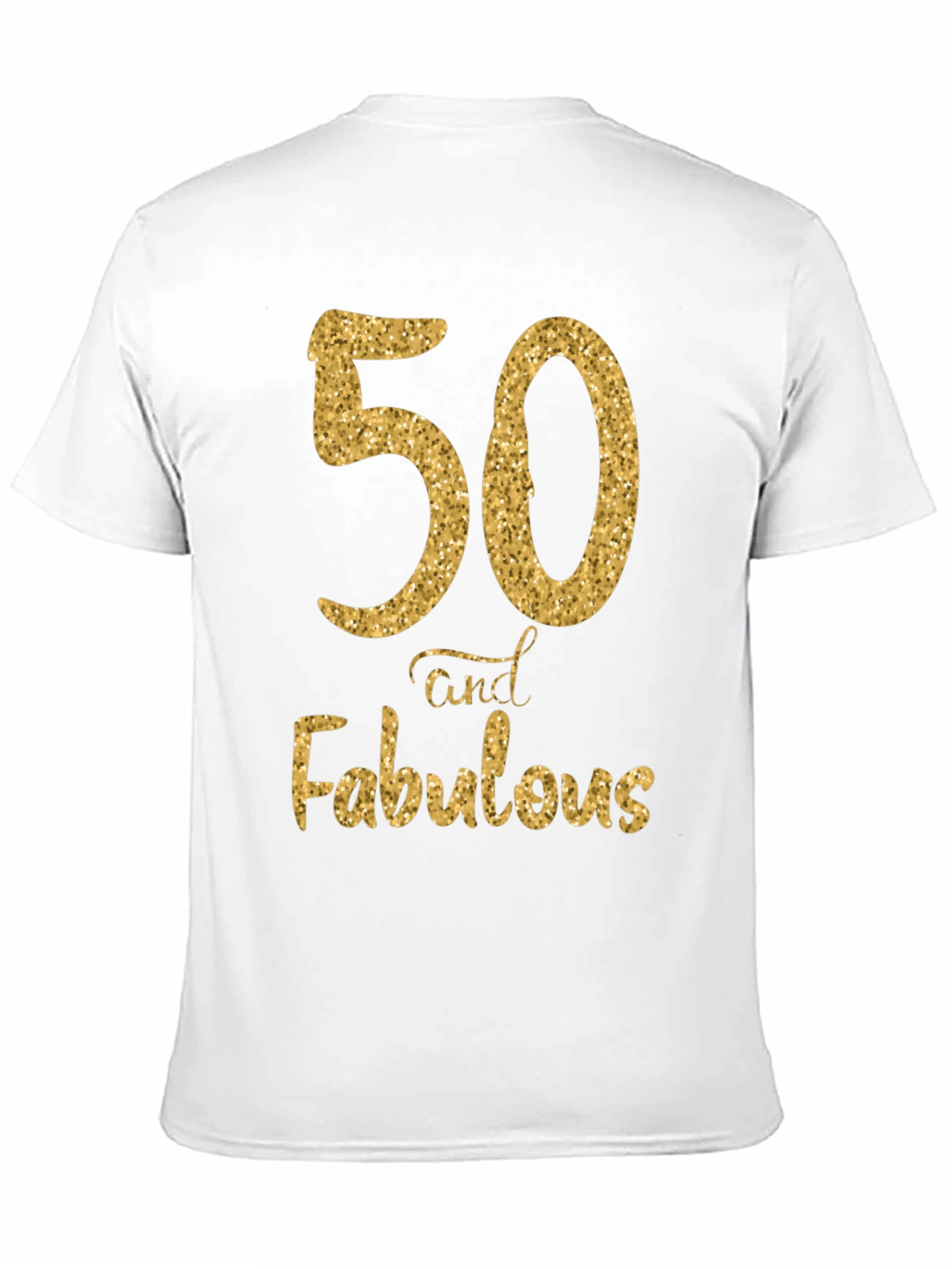 50 and Fabulous Birthday T-Shirt