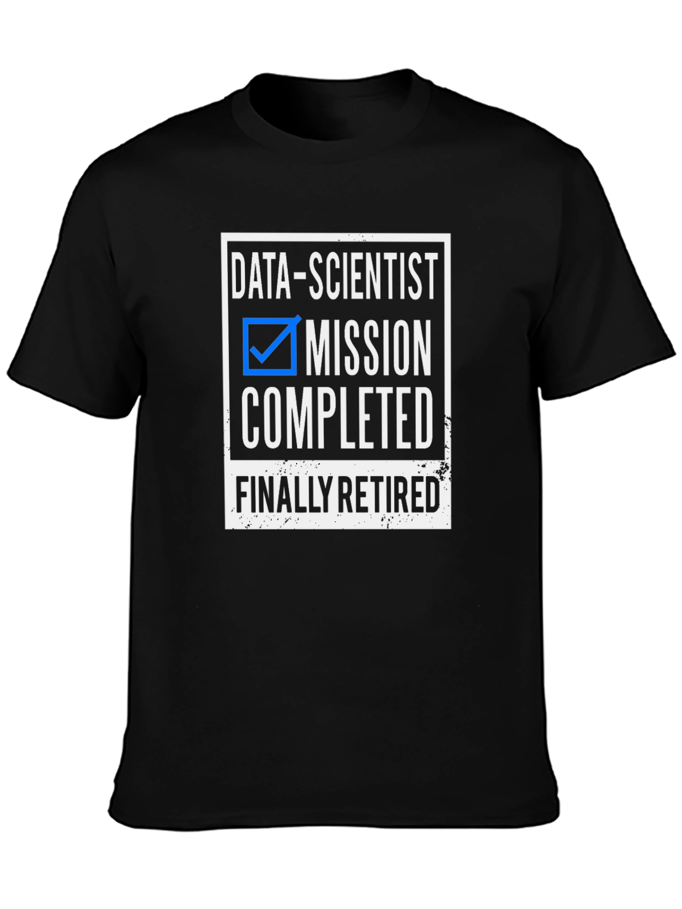 Data Scientist Retired Mission Accomplished T-Shirt