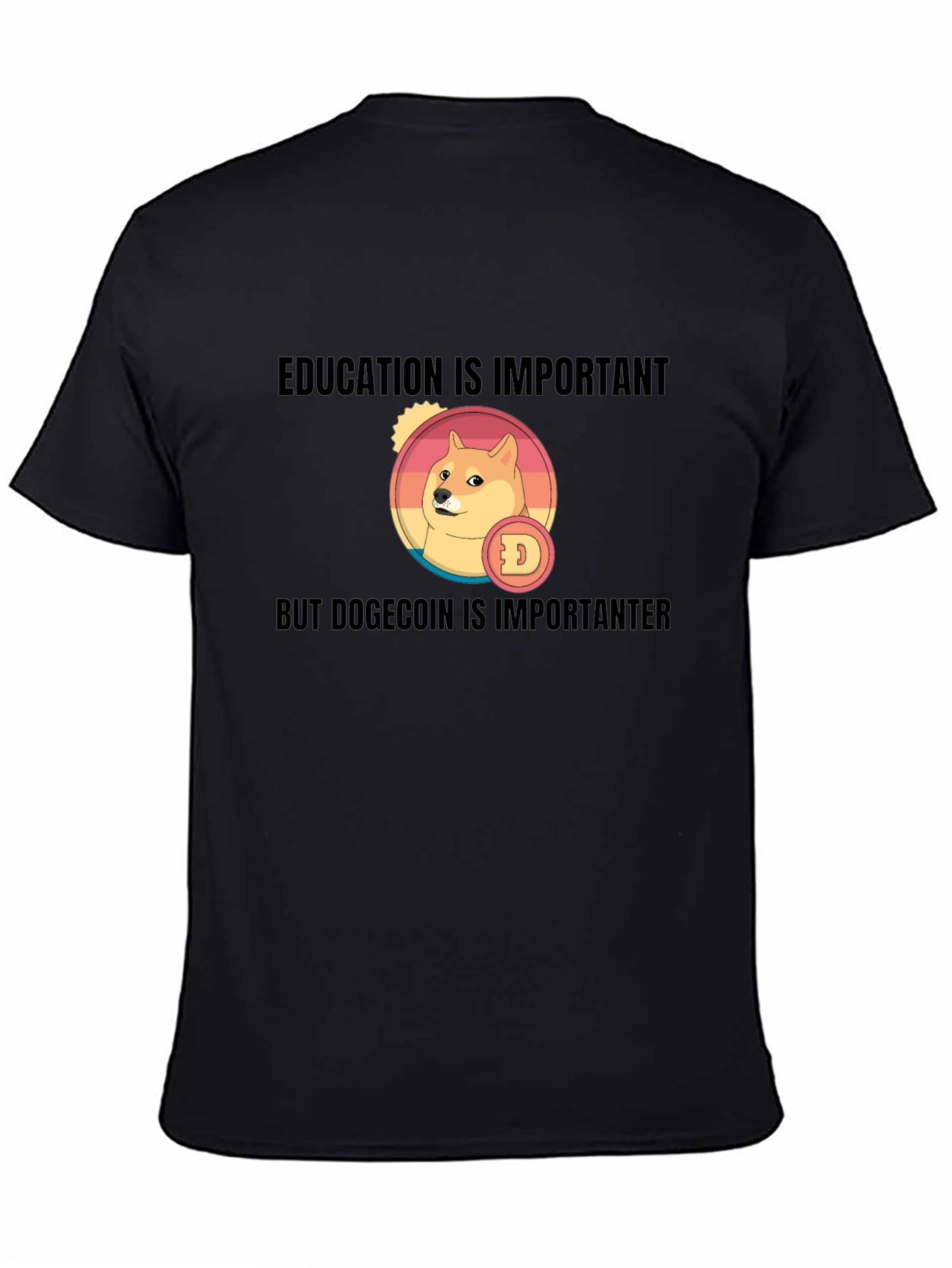 Dogecoin T-Shirt: Education is Important But...