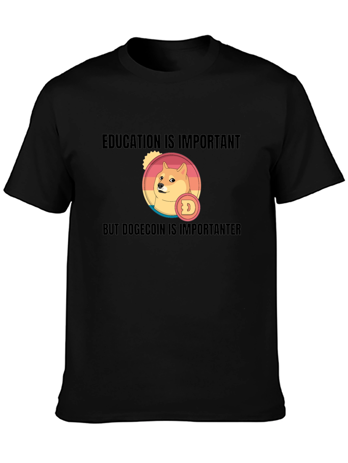 Dogecoin T-Shirt: Education is Important But...