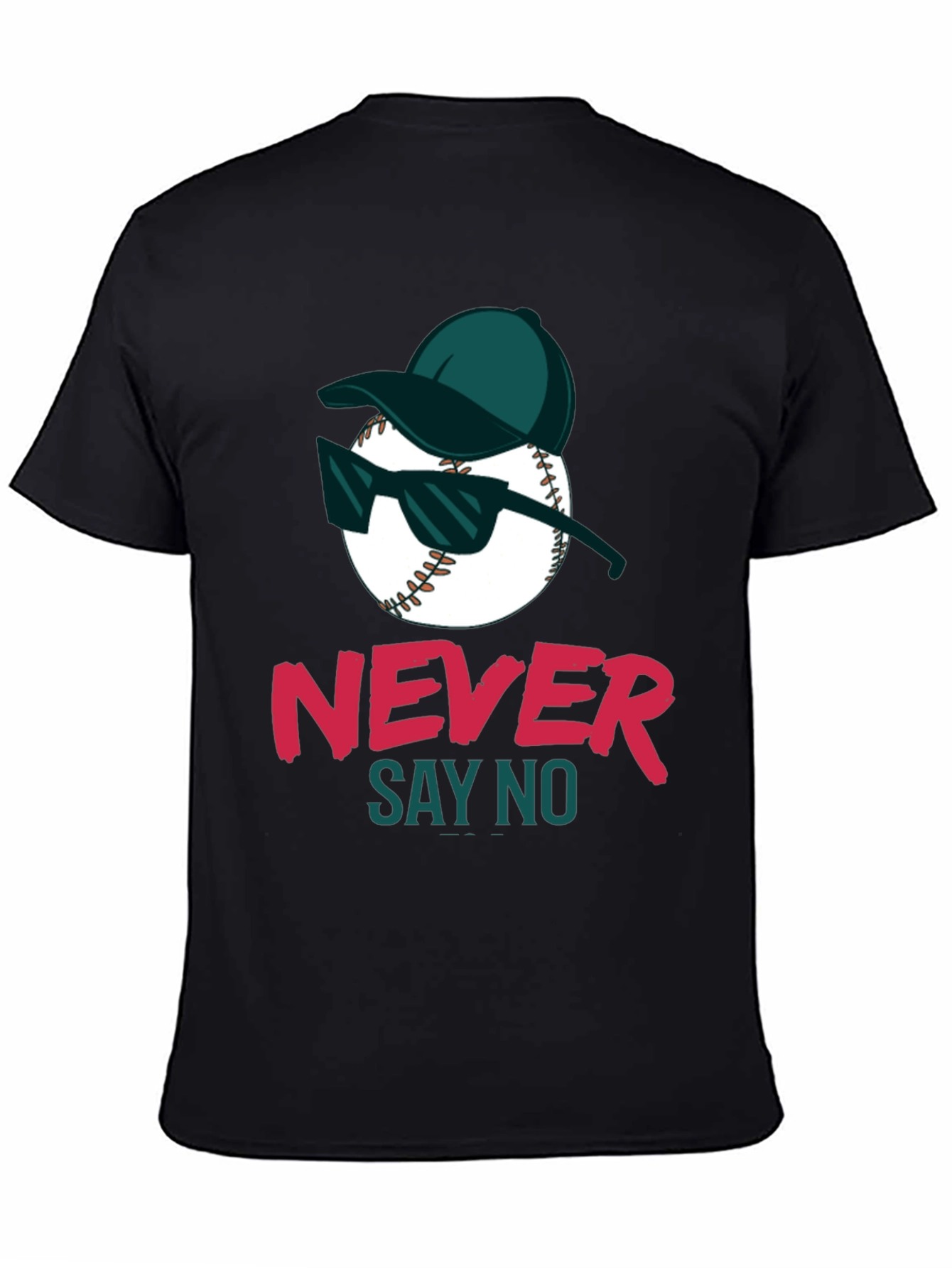 Never Say No Baseball T-Shirt