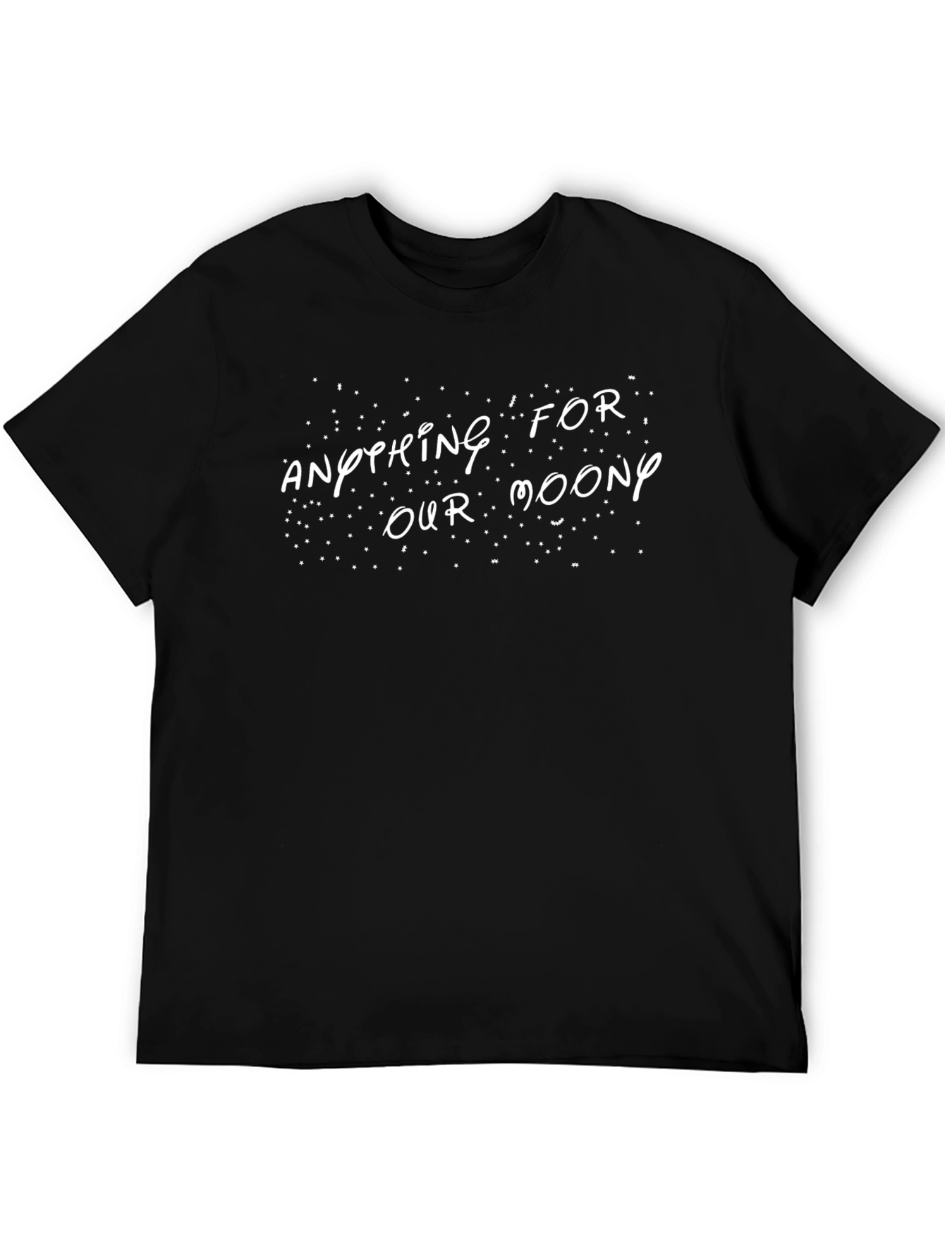 Anything For Our Moony Black T-Shirt