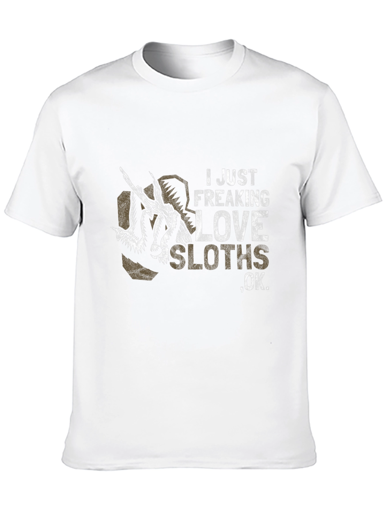 I Just Freaking Love Sloths T-Shirt - Unisex