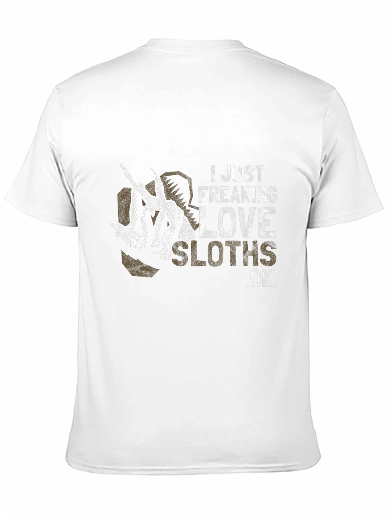 I Just Freaking Love Sloths T-Shirt - Unisex