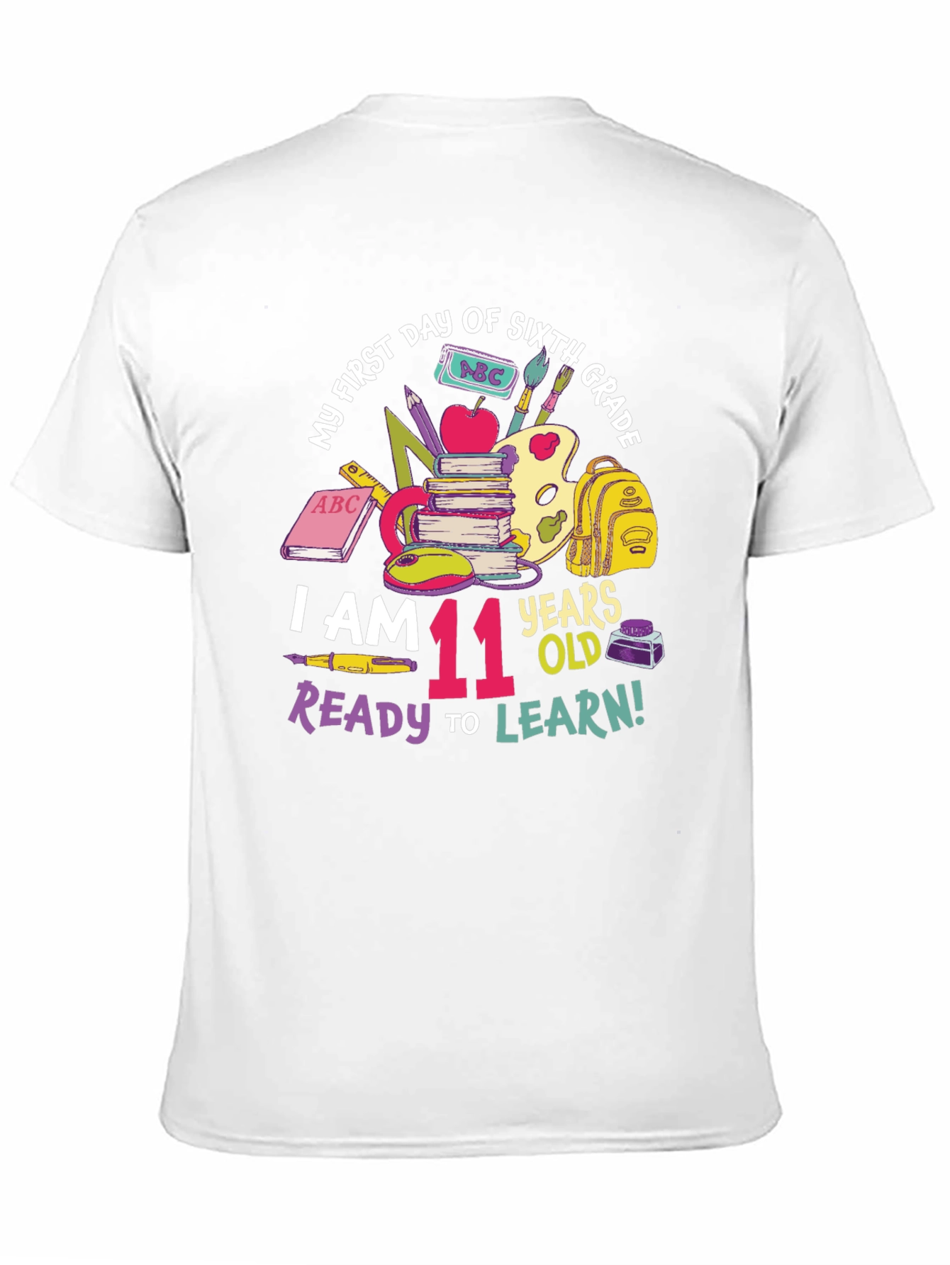 Sixth Grade T-Shirt: I Am 11 Years Old