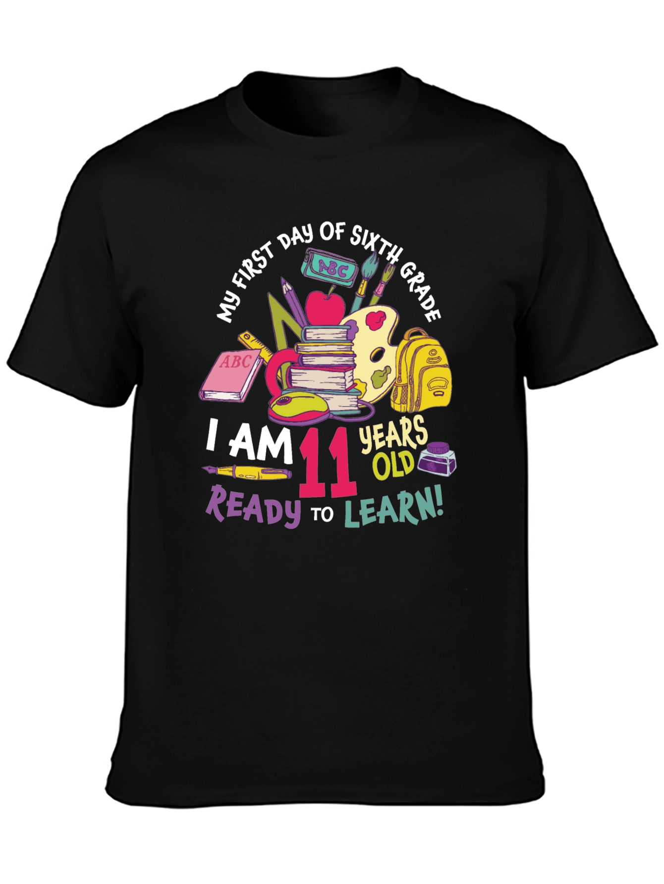 Sixth Grade T-Shirt: I Am 11 Years Old