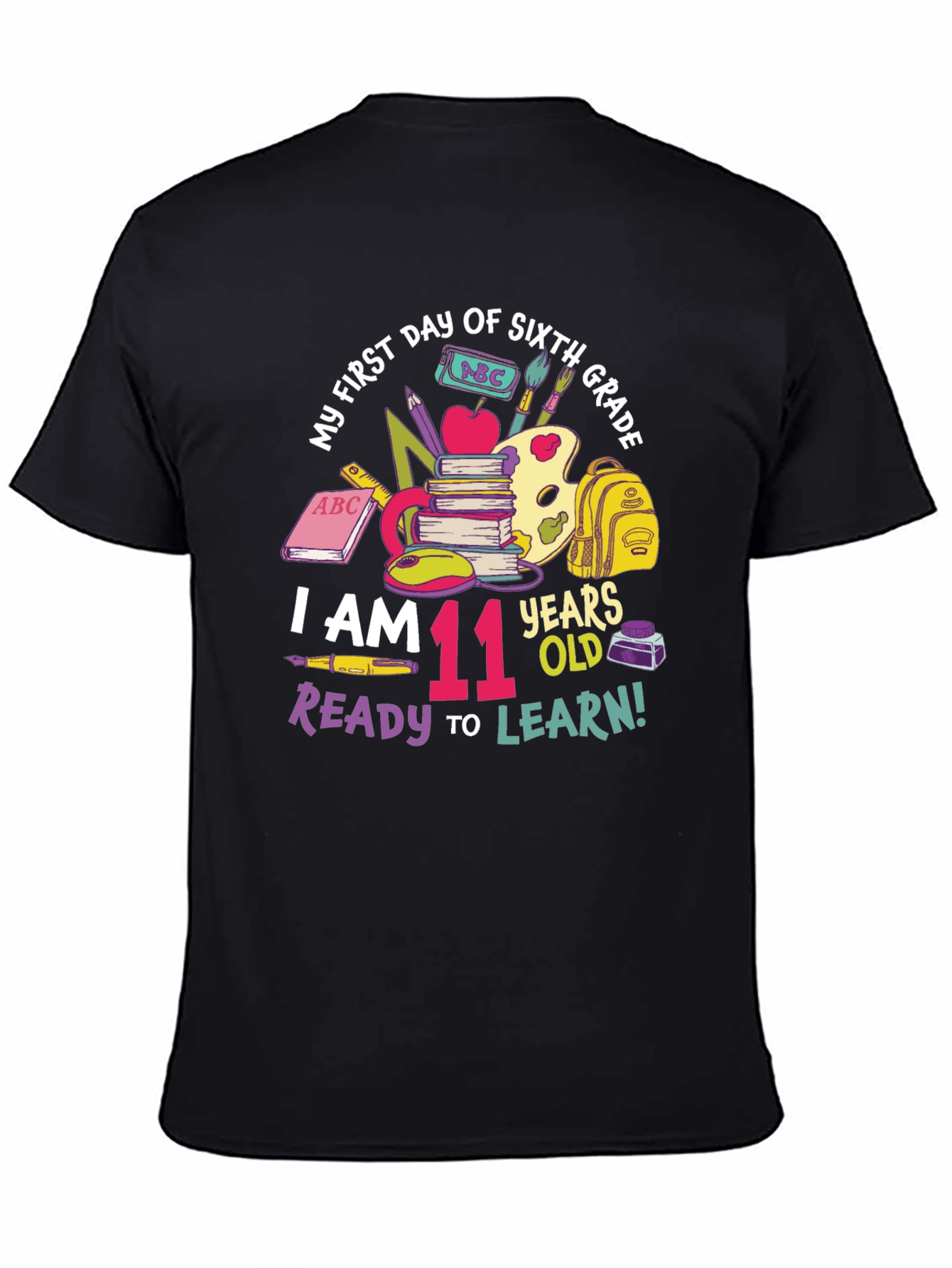 Sixth Grade T-Shirt: I Am 11 Years Old