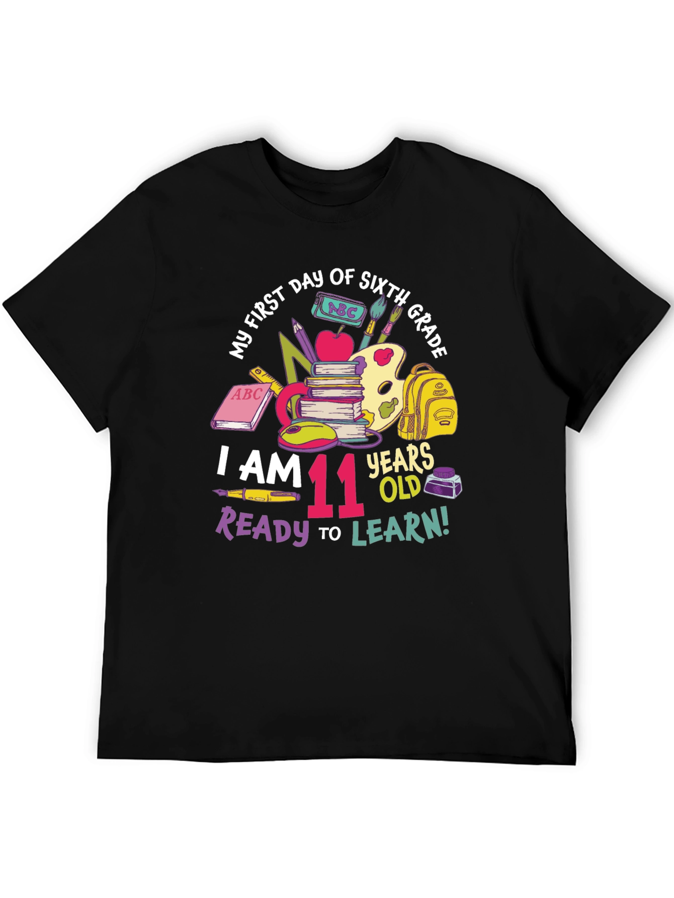 Sixth Grade T-Shirt: I Am 11 Years Old