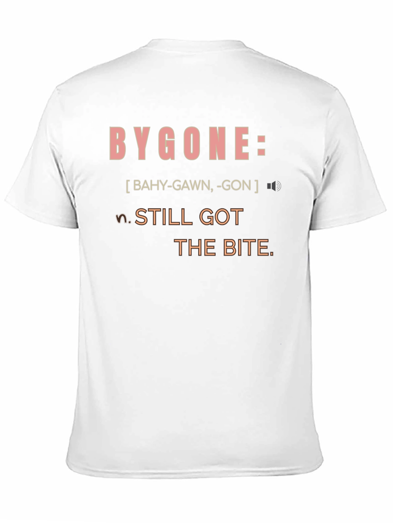 Bygone Definition T-Shirt - Still Got the Bite
