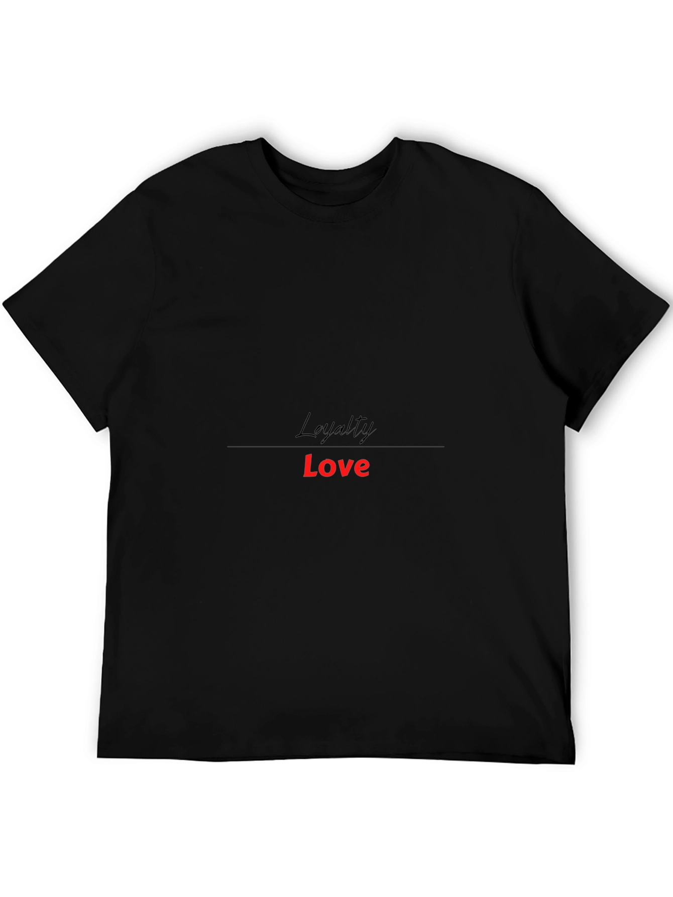 Loyalty Love Black T-Shirt