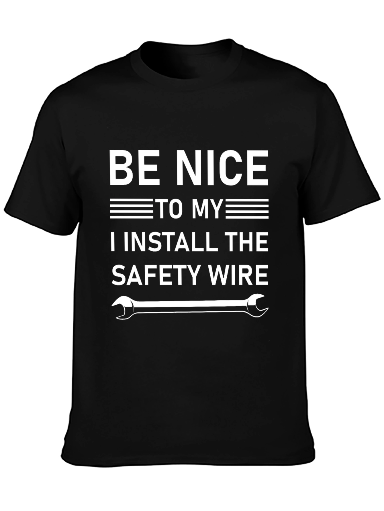 Be Nice Safety Wire Installer Graphic Tee