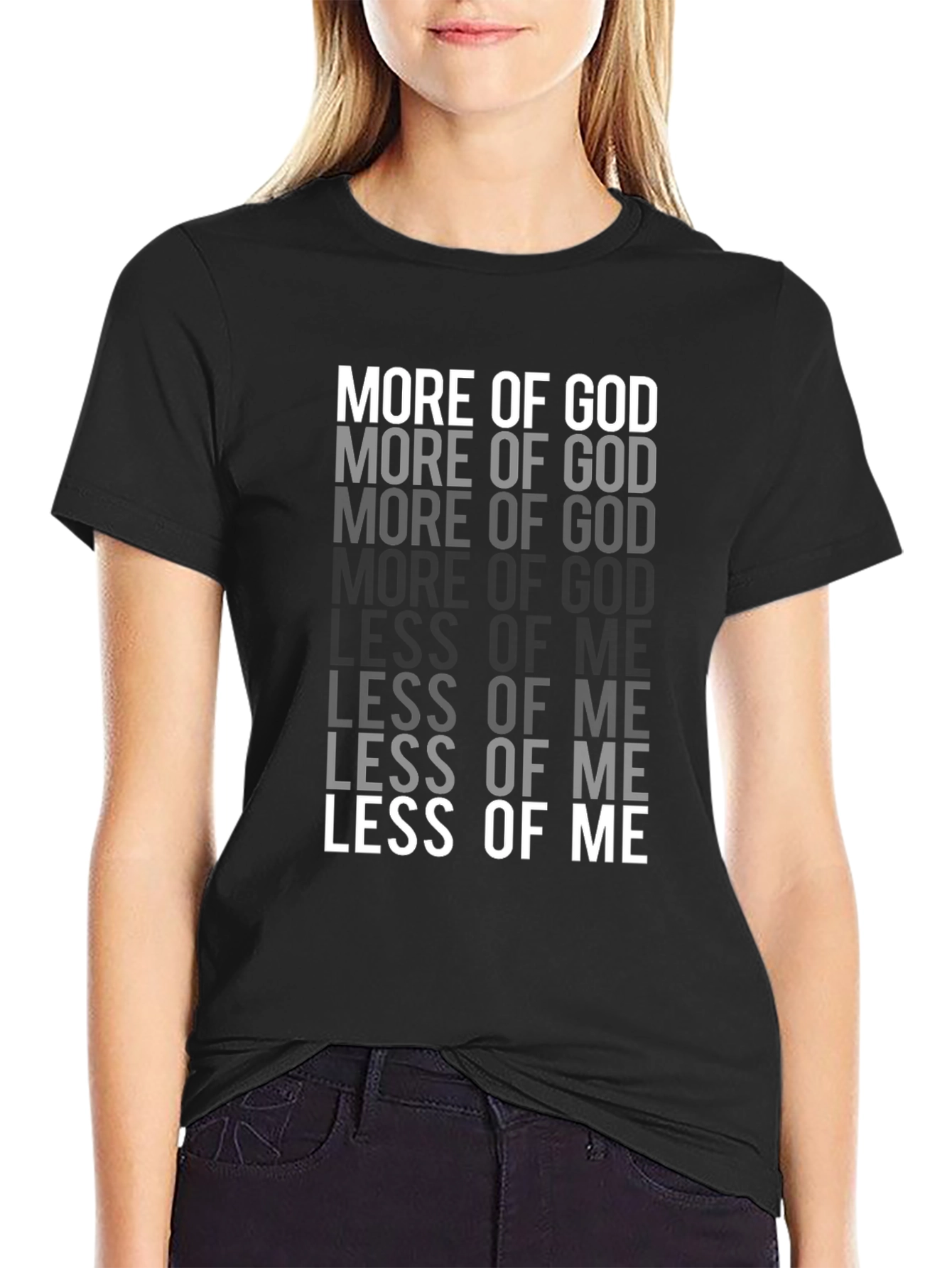 More of God Less of Me Christian T-Shirt