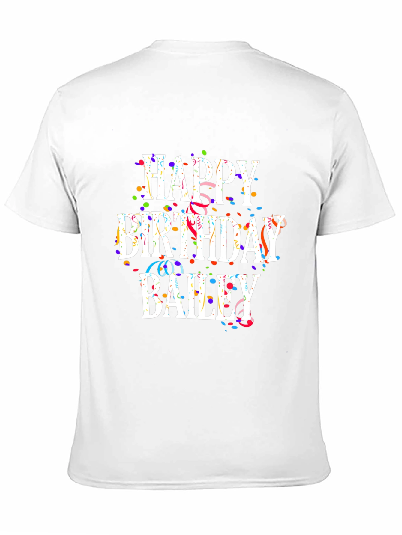 Happy Birthday Bailey T-Shirt