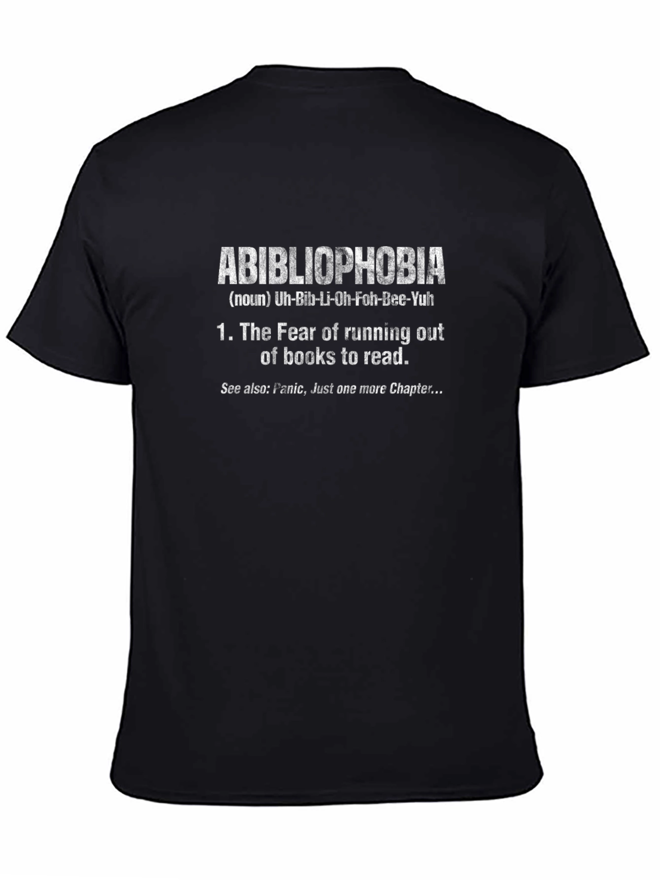 Abibliophobia T-Shirt - Fear of Running Out of Books