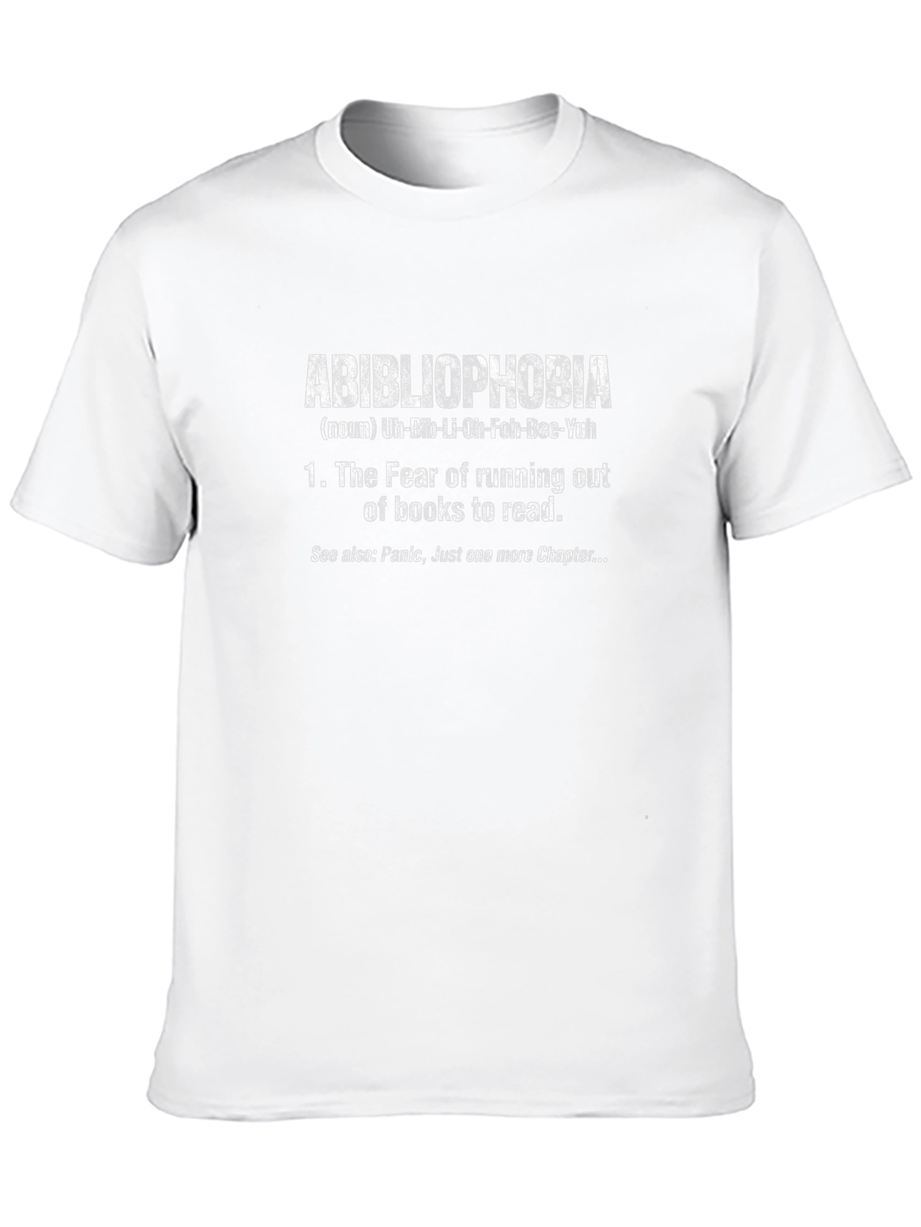 Abibliophobia T-Shirt - Fear of Running Out of Books