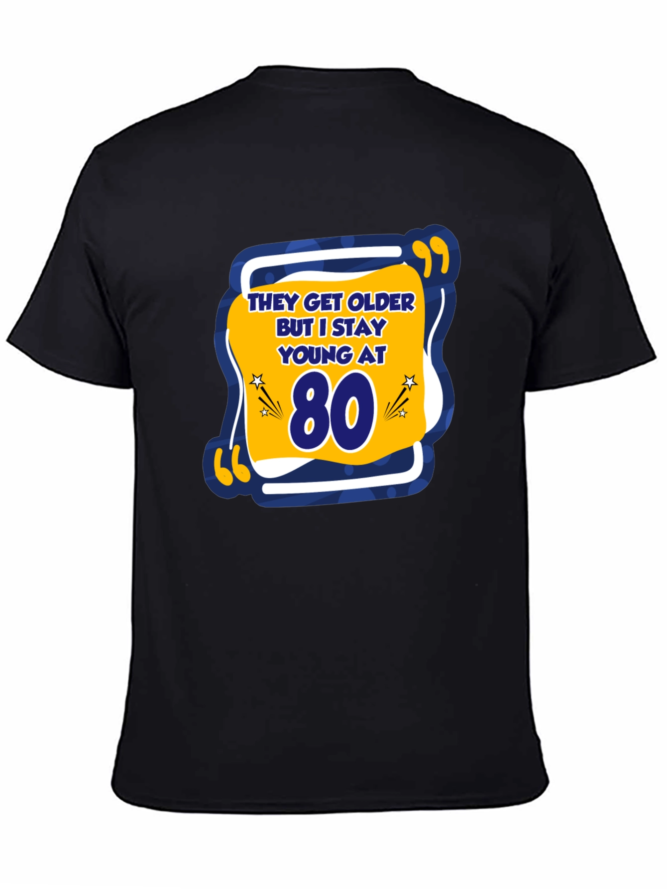 Funny 80th Birthday T-Shirt - Stay Young At 80