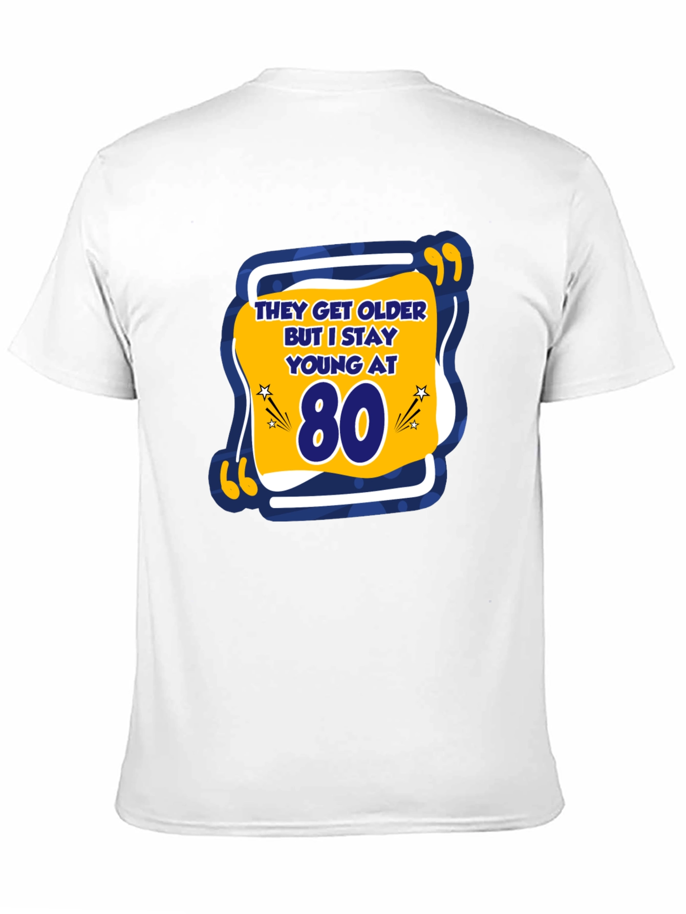 Funny 80th Birthday T-Shirt - Stay Young At 80