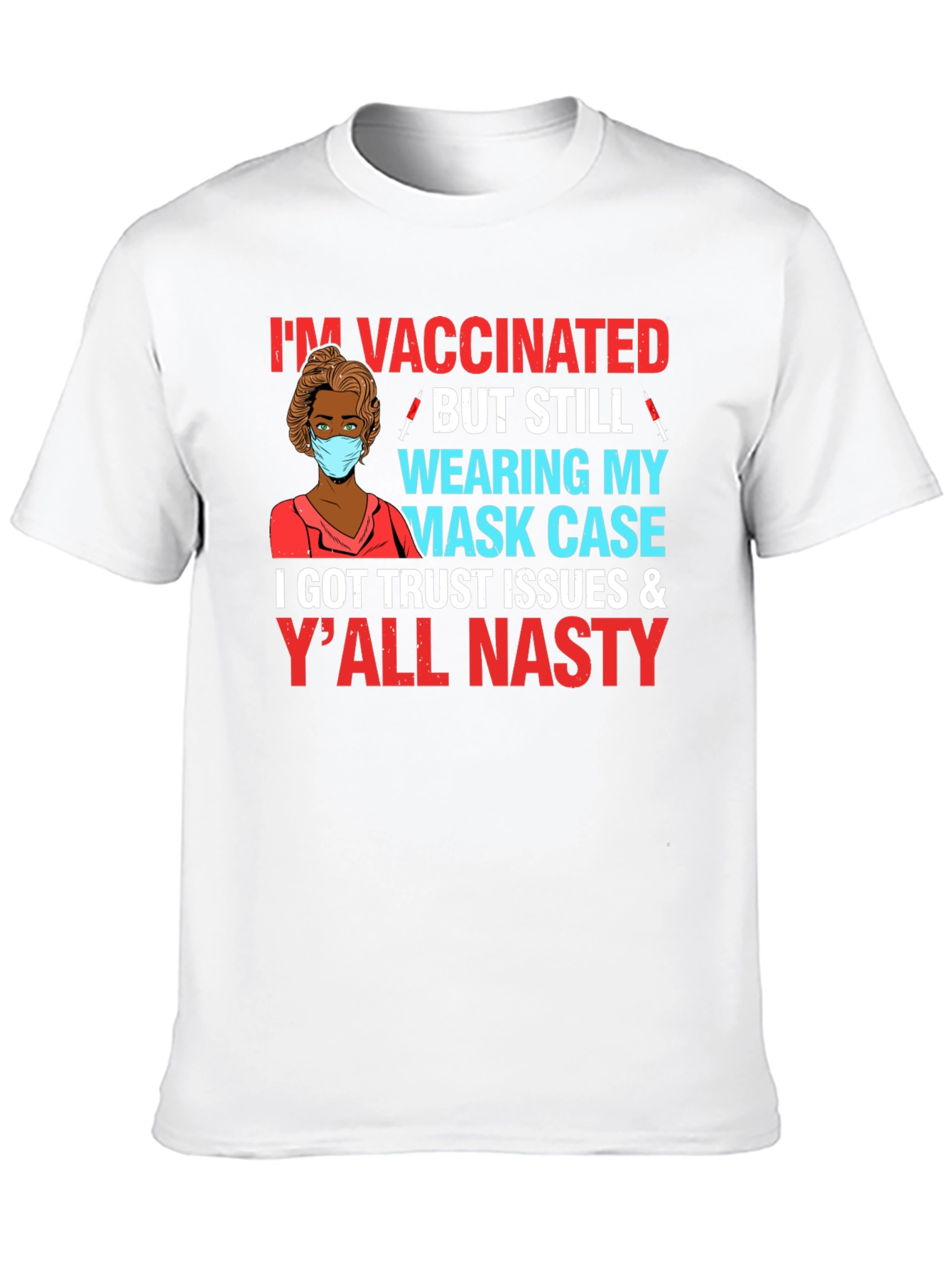 Vaccinated But Still Wearing Mask Case T-Shirt