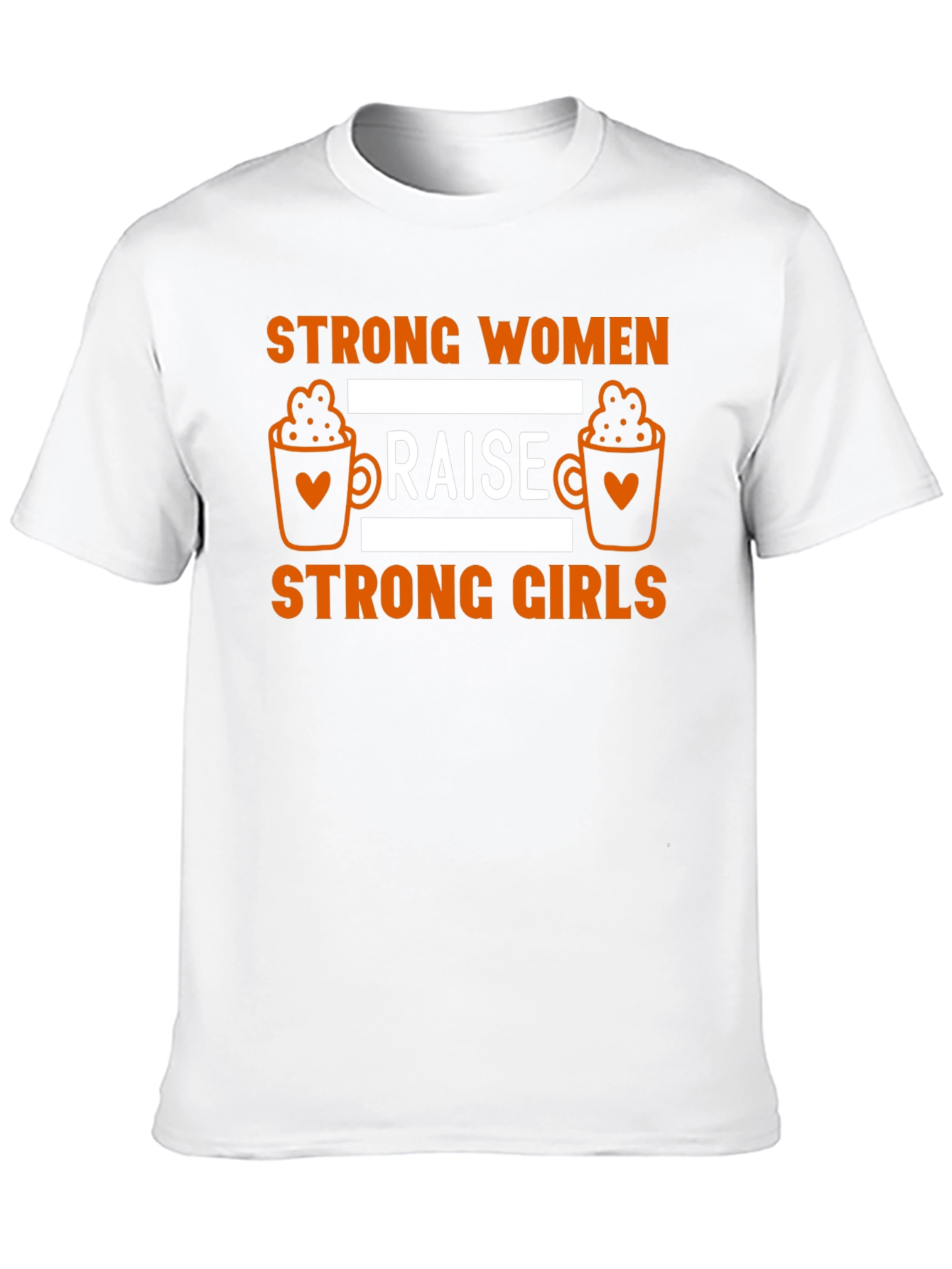 Strong Women Raise Strong Girls Graphic Tee